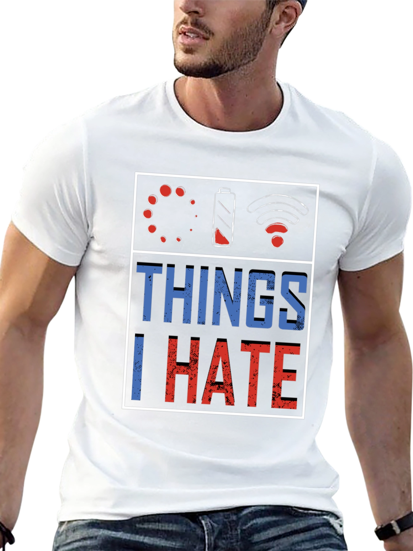 Things I Hate T-Shirt: Low Battery Buffering No WiFi