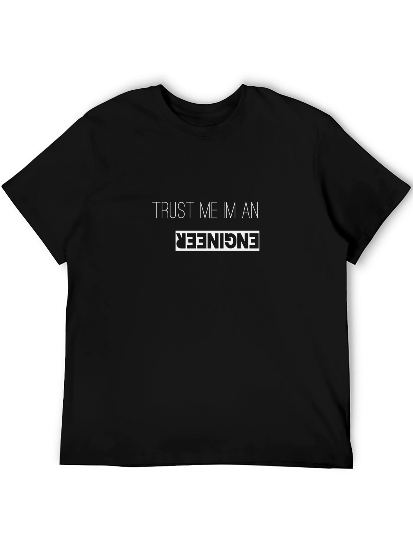 Trust Me Im An Engineer Black T-Shirt