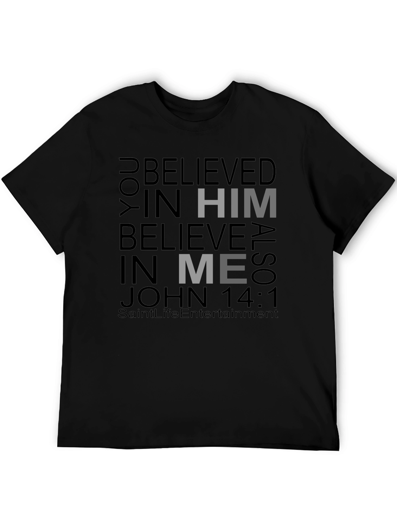Believe in Him Black T-Shirt