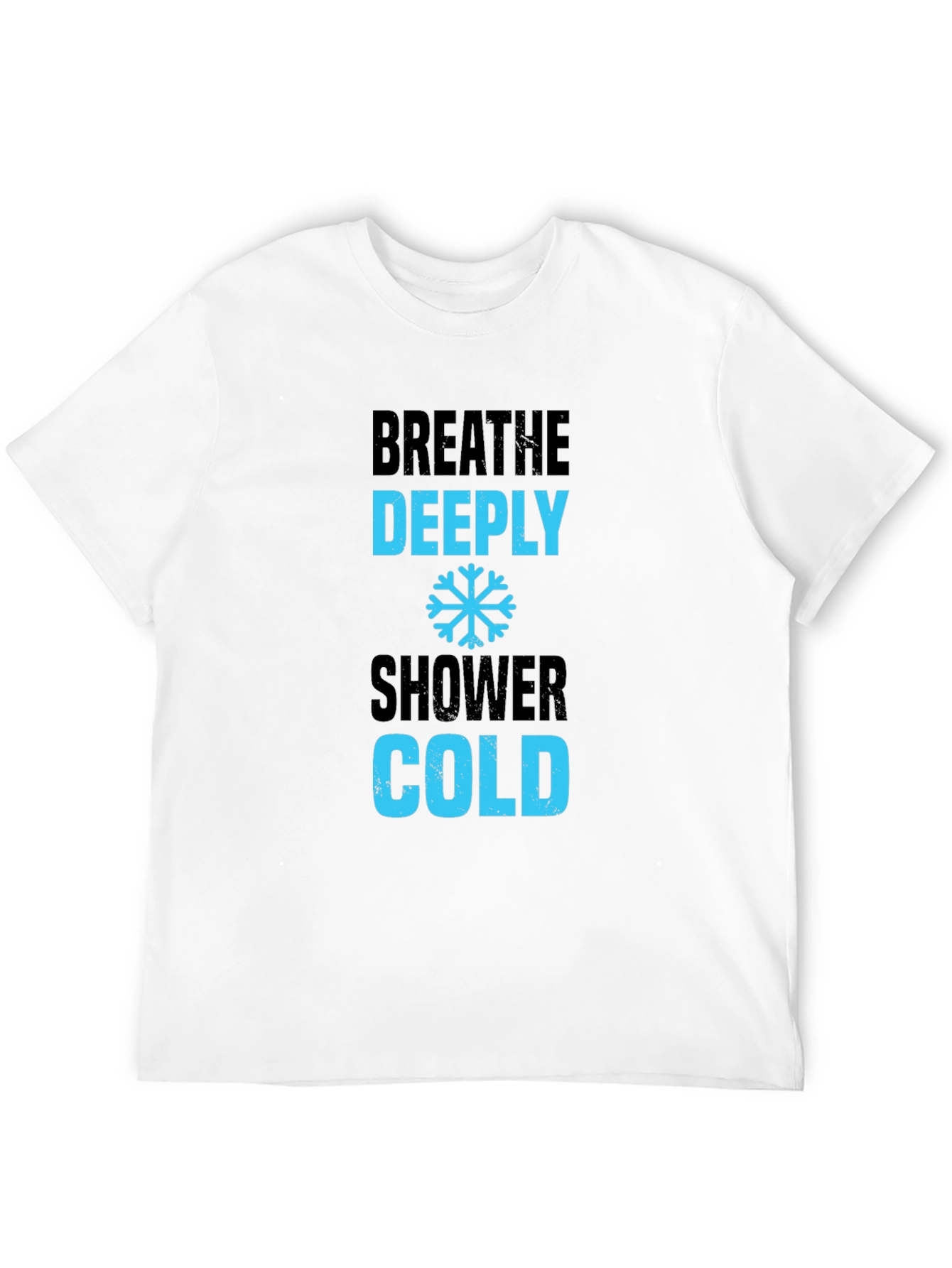 Breathe Deeply Cold Shower Black T-Shirt