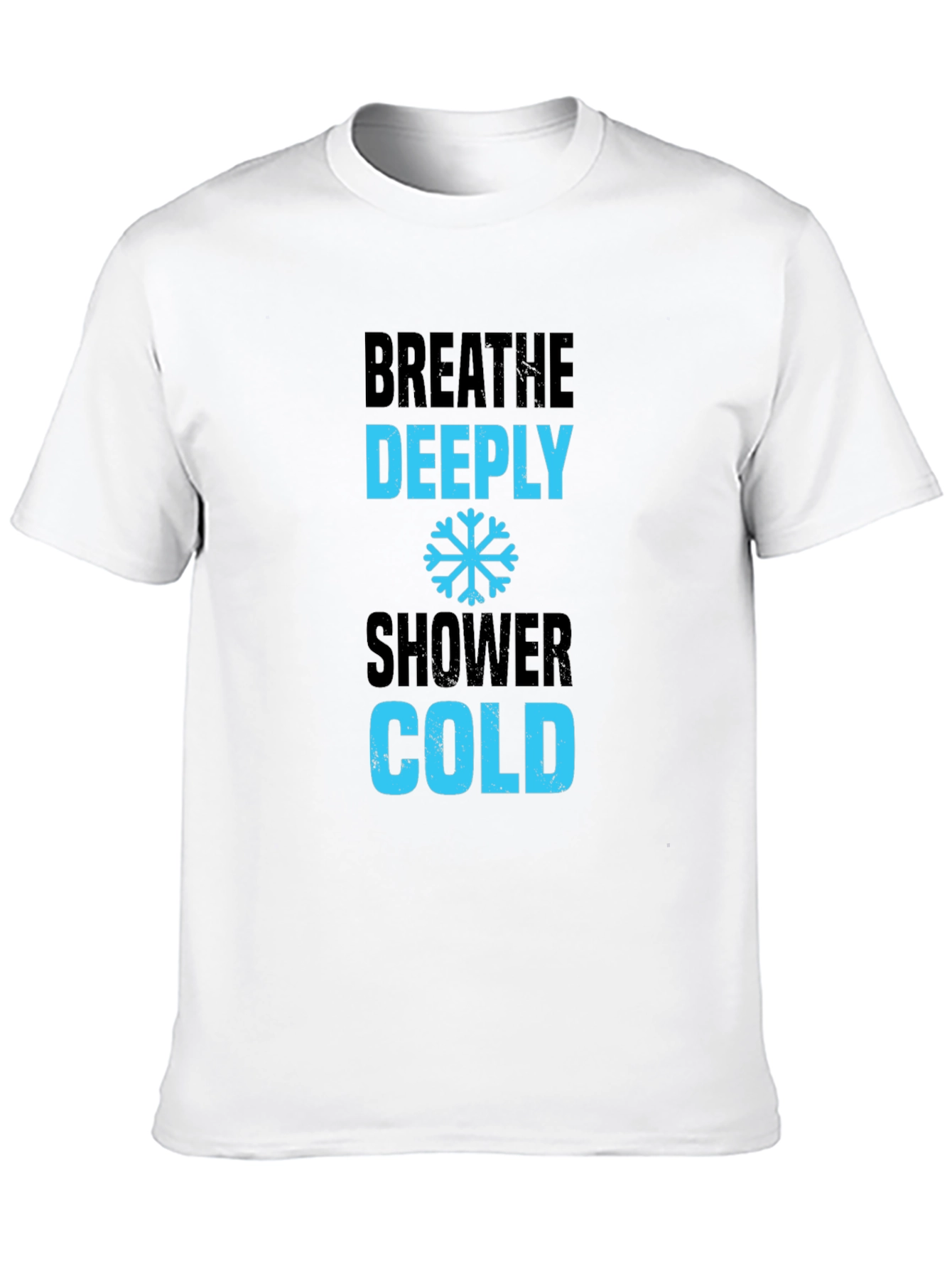 Breathe Deeply Cold Shower Black T-Shirt