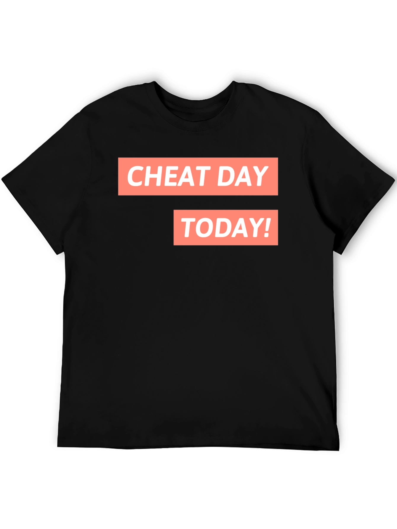 Cheat Day Today! Black T-Shirt