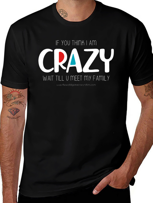 Crazy Family T-Shirt - Funny Novelty Tee
