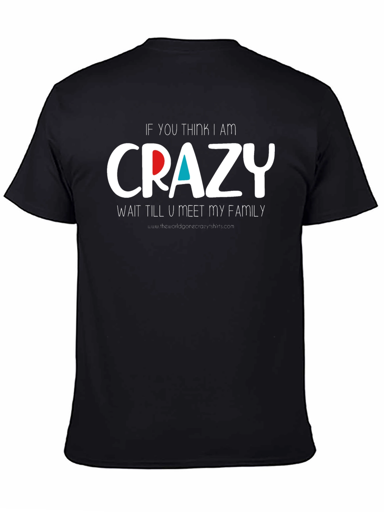 Crazy Family T-Shirt - Funny Novelty Tee