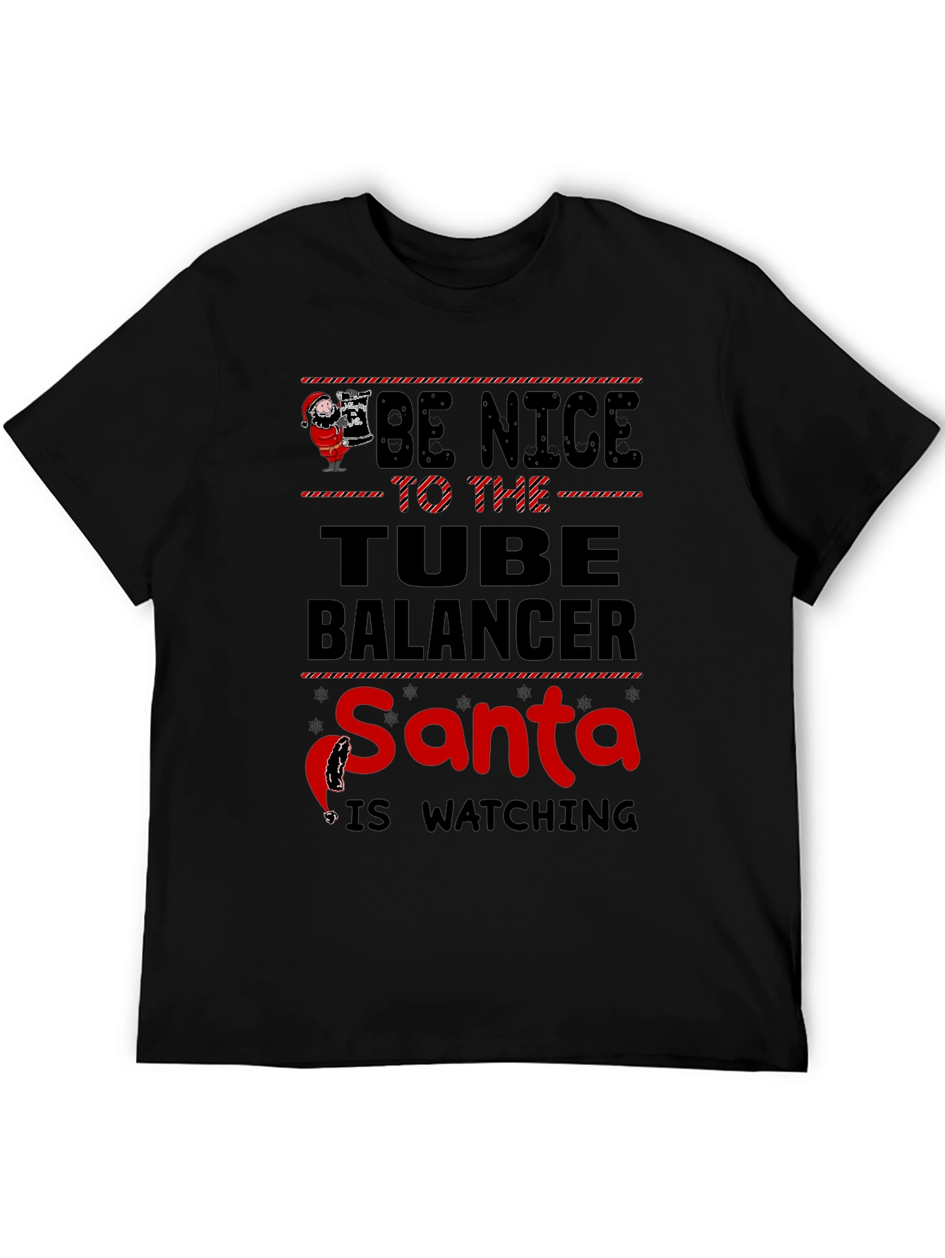 Be Nice to the Tube Balancer Santa T-Shirt