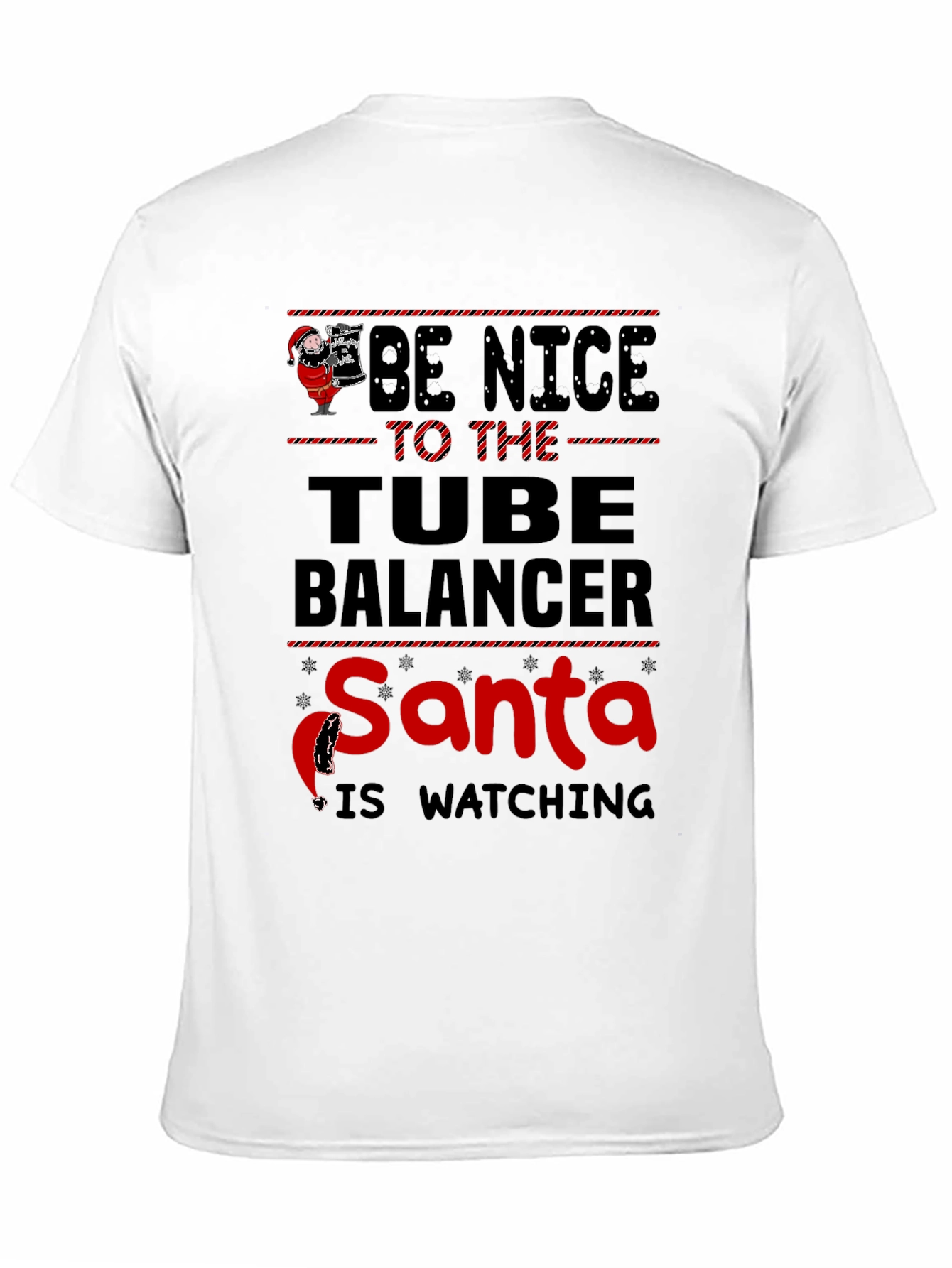 Be Nice to the Tube Balancer Santa T-Shirt