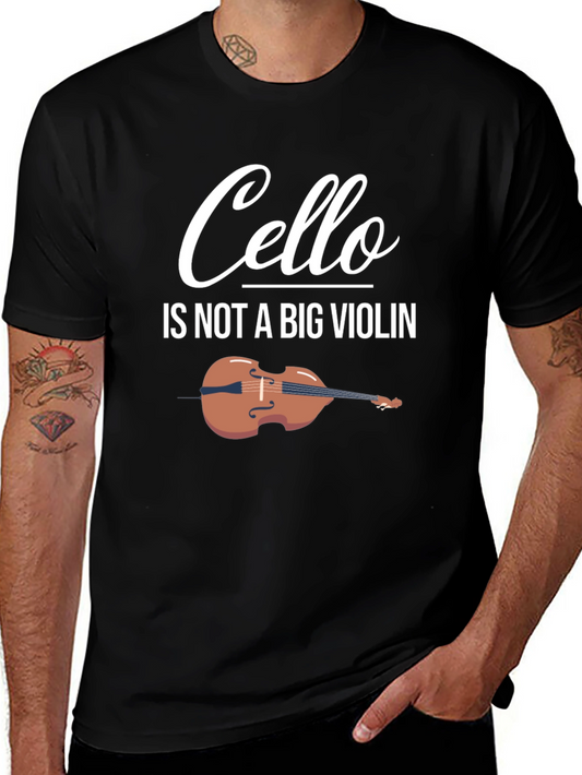 Cello Is Not A Big Violin Graphic Tee