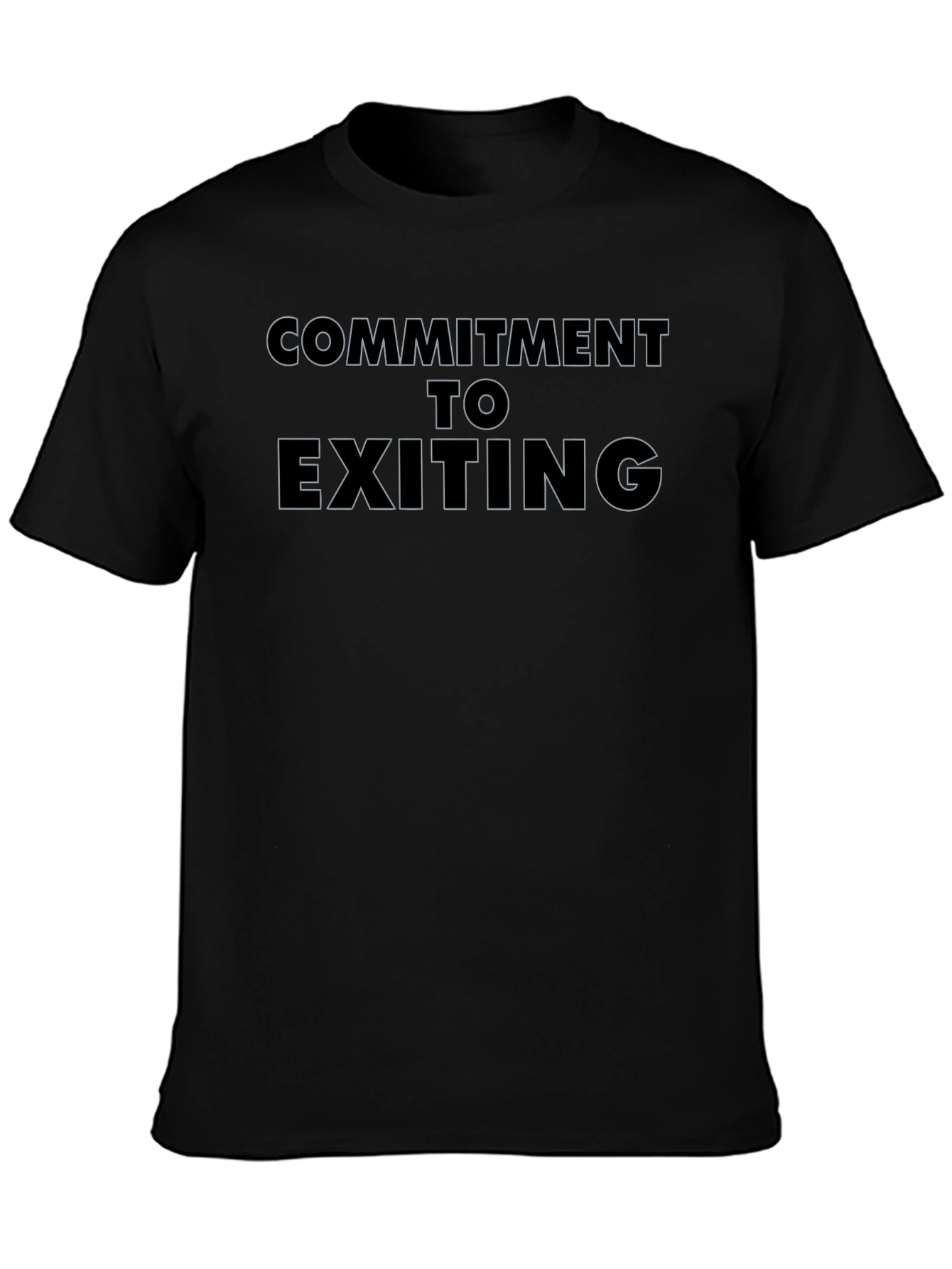Commitment to Exiting Graphic T-Shirt