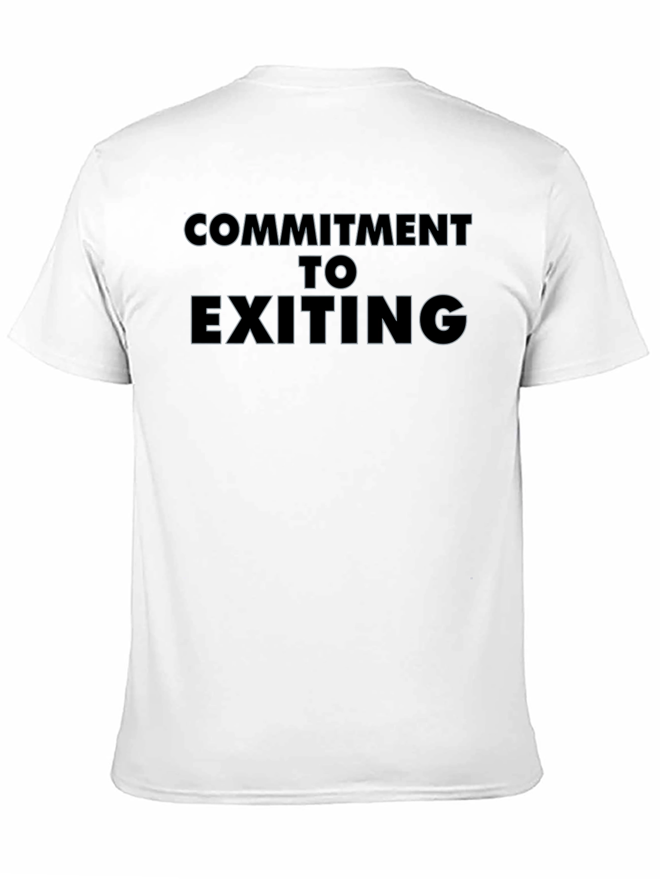 Commitment to Exiting Graphic T-Shirt