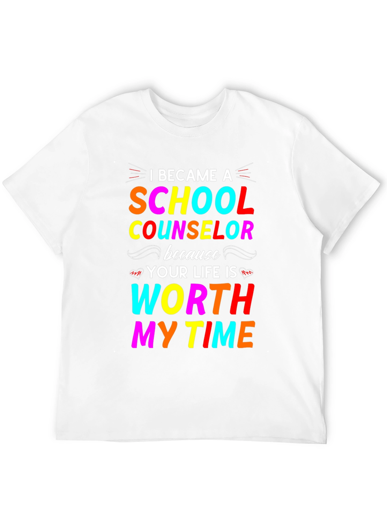 School Counselor T-Shirt - Worth My Time