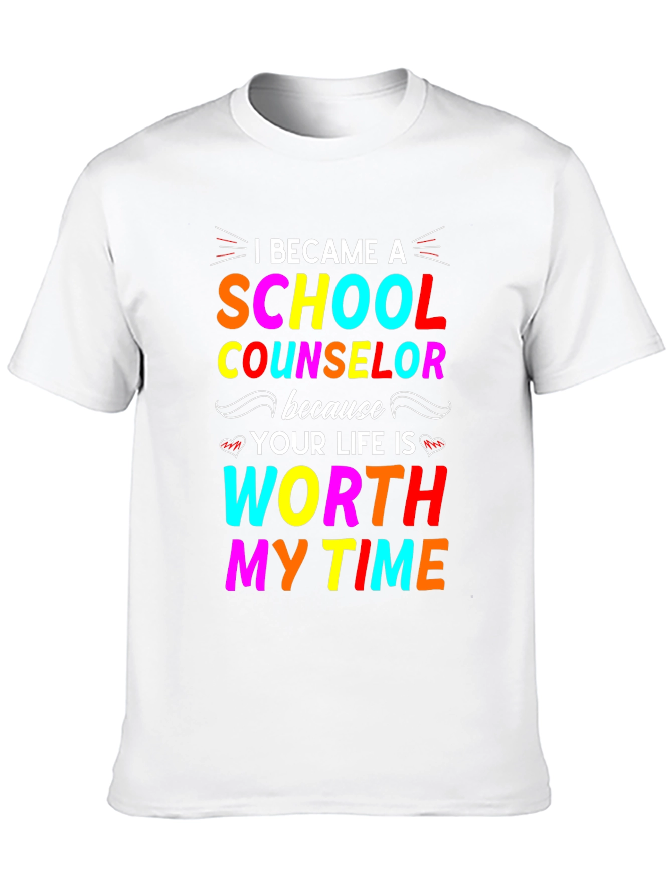 School Counselor T-Shirt - Worth My Time