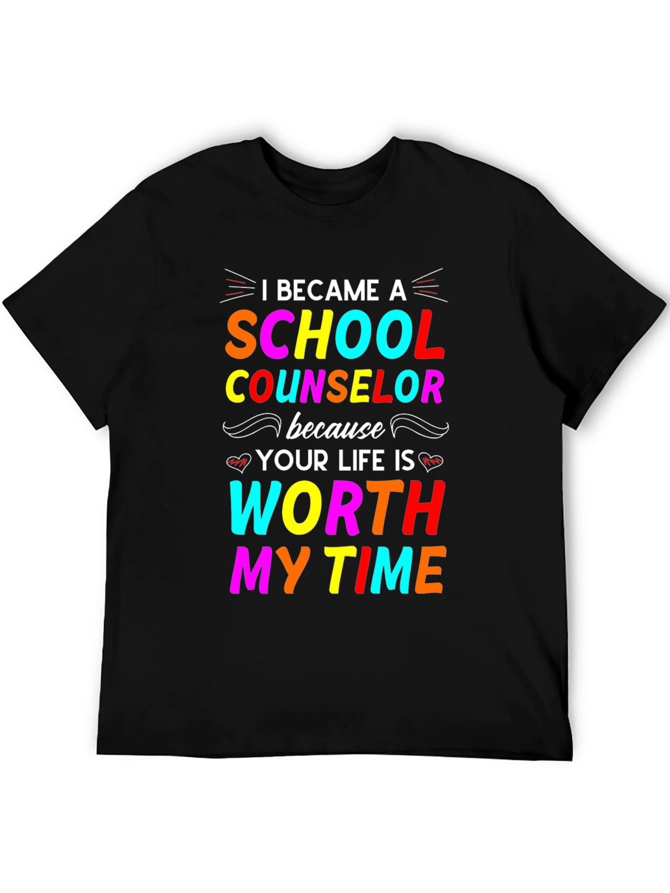School Counselor T-Shirt - Worth My Time