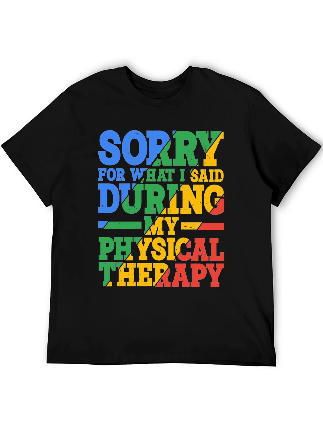 Sorry For What I Said T-Shirt