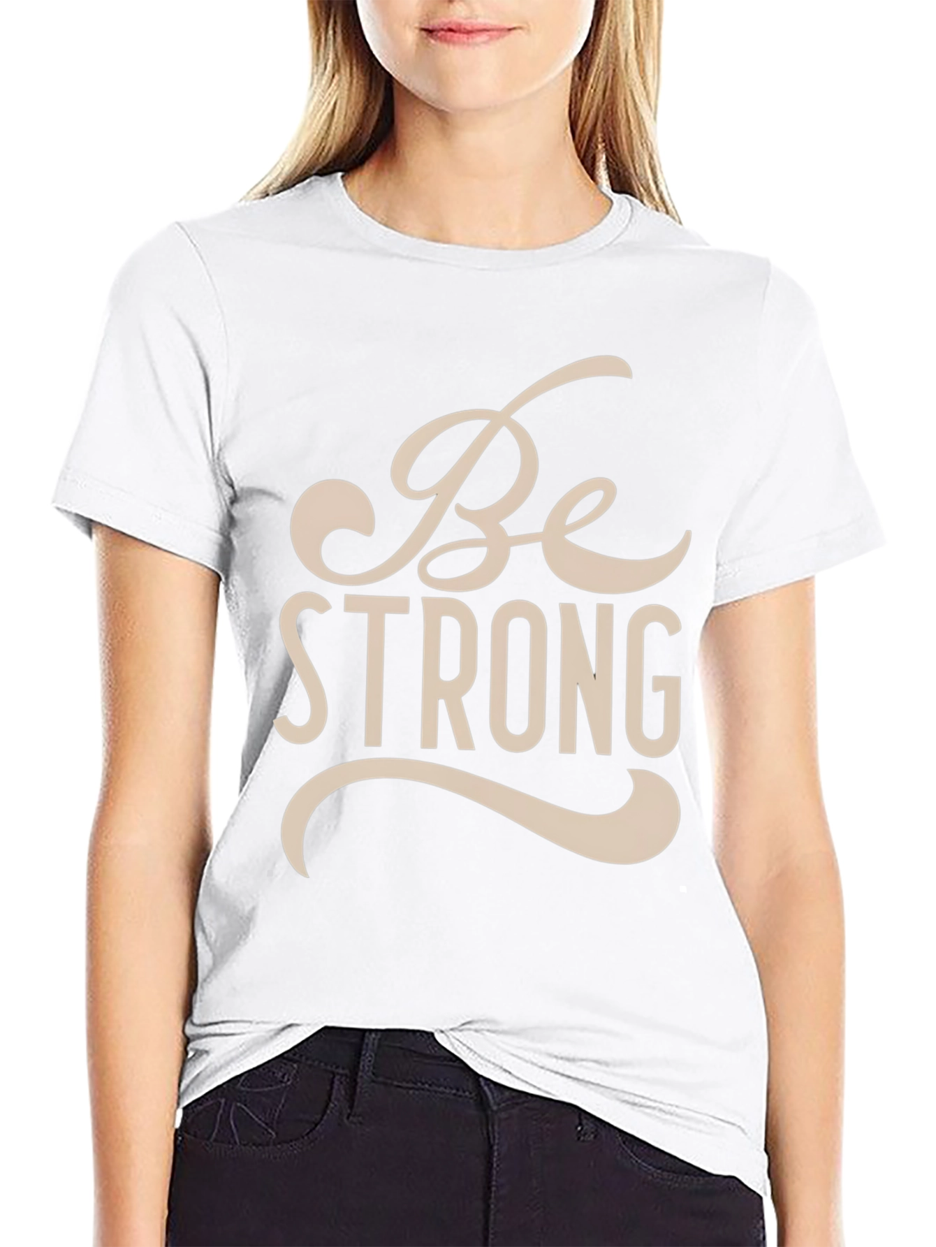 Be Strong Graphic T-Shirt