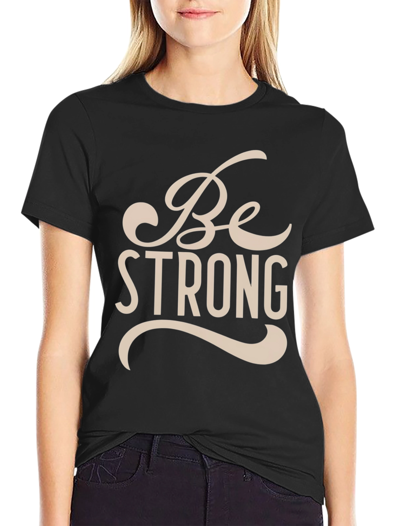 Be Strong Graphic T-Shirt