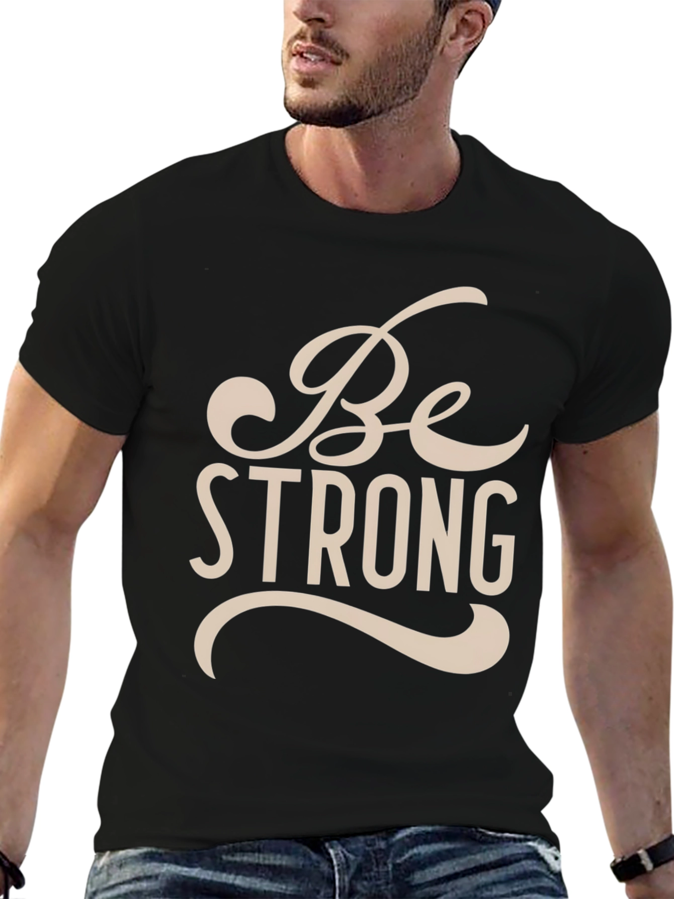 Be Strong Graphic T-Shirt
