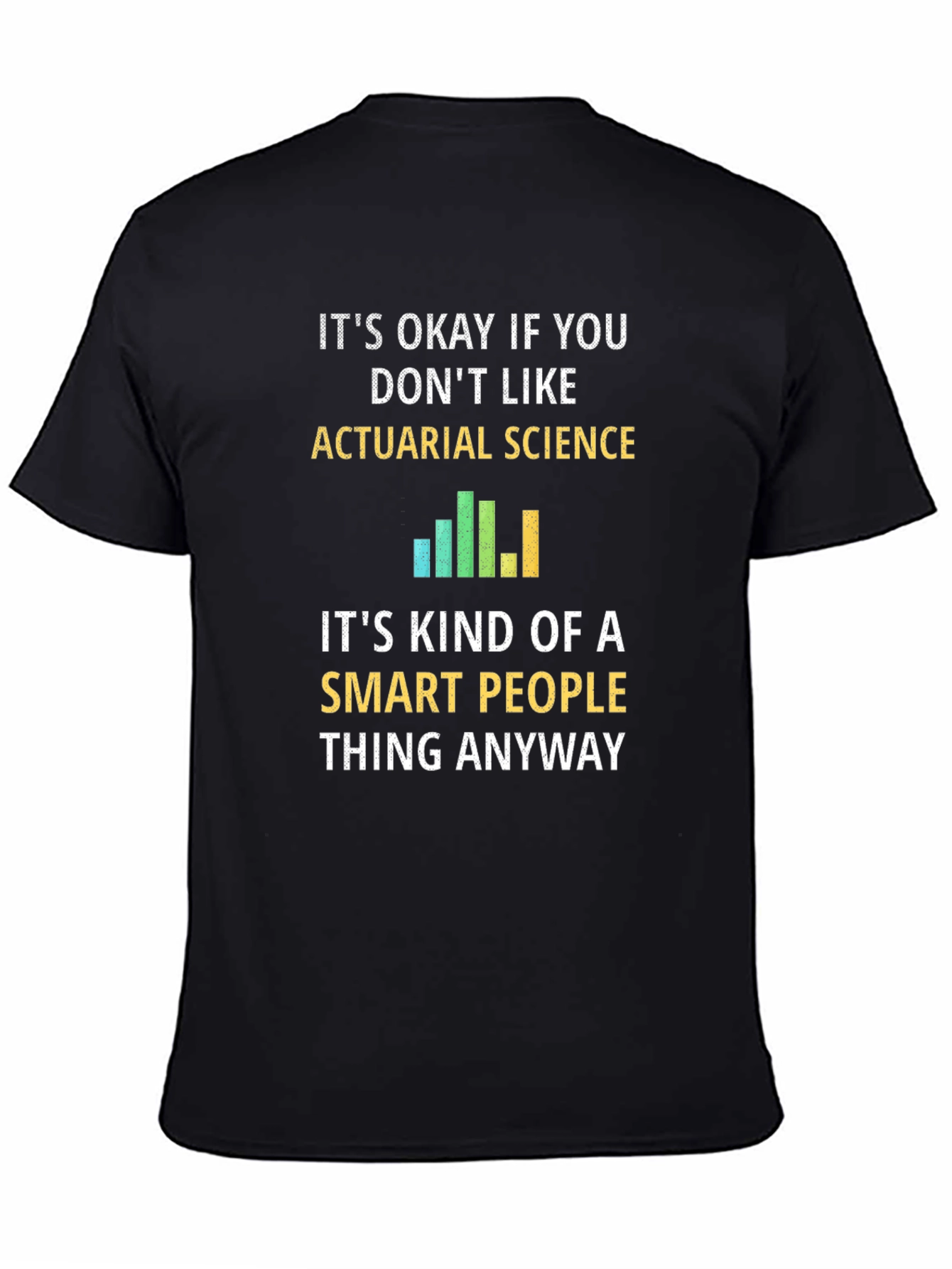 Actuarial Science Smart People T-Shirt