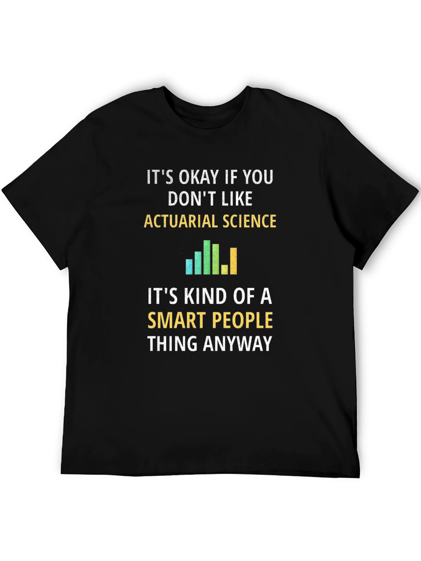Actuarial Science Smart People T-Shirt