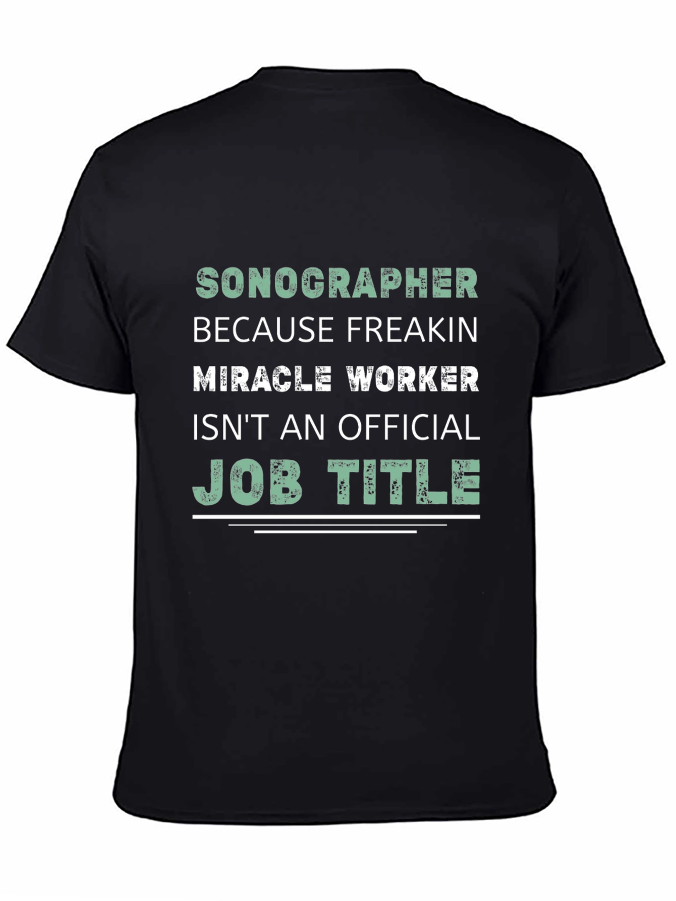 Sonographer Miracle Worker Graphic Tee