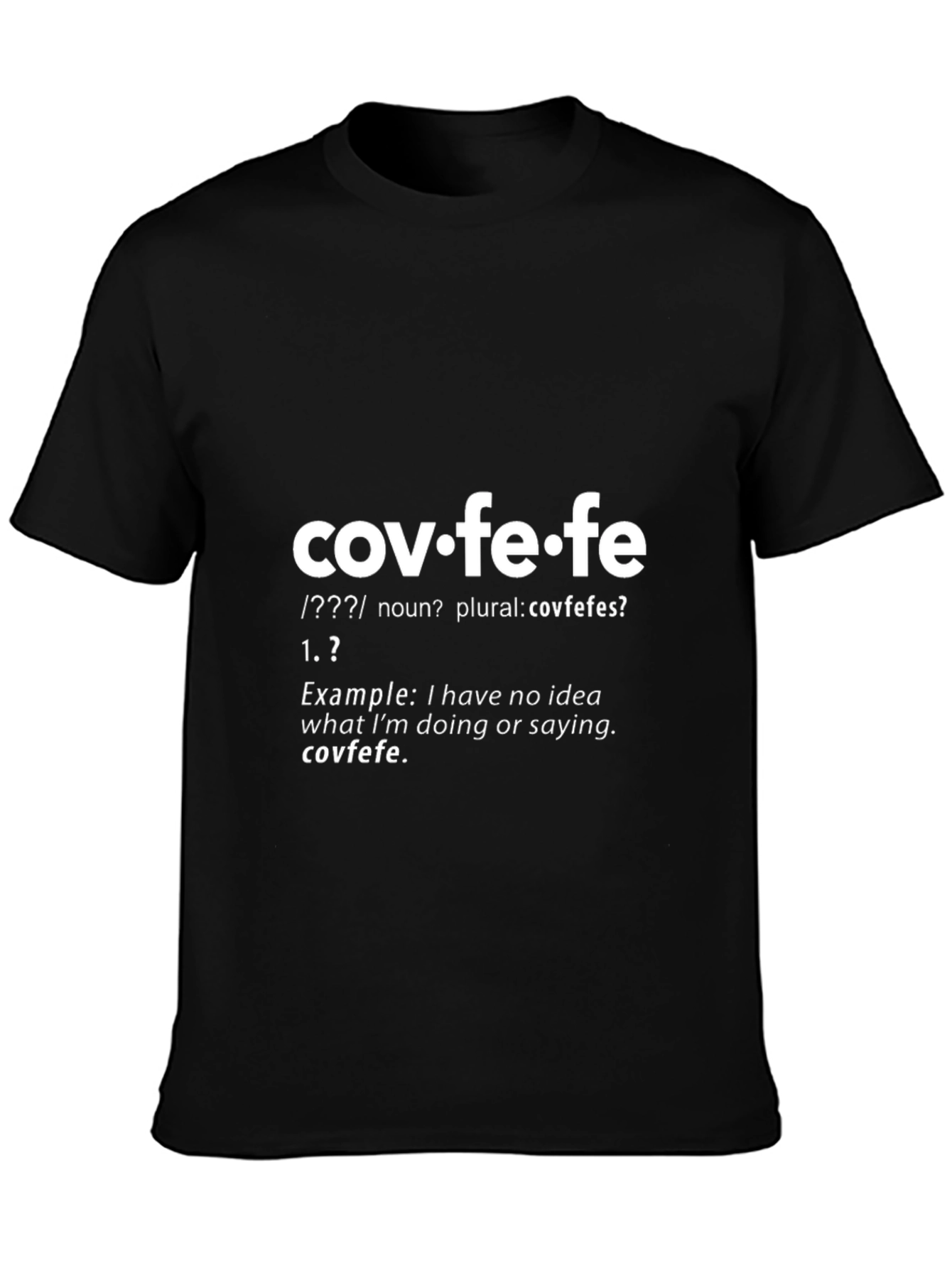 Covfefe Definition T-Shirt - Funny Political Humor Tee