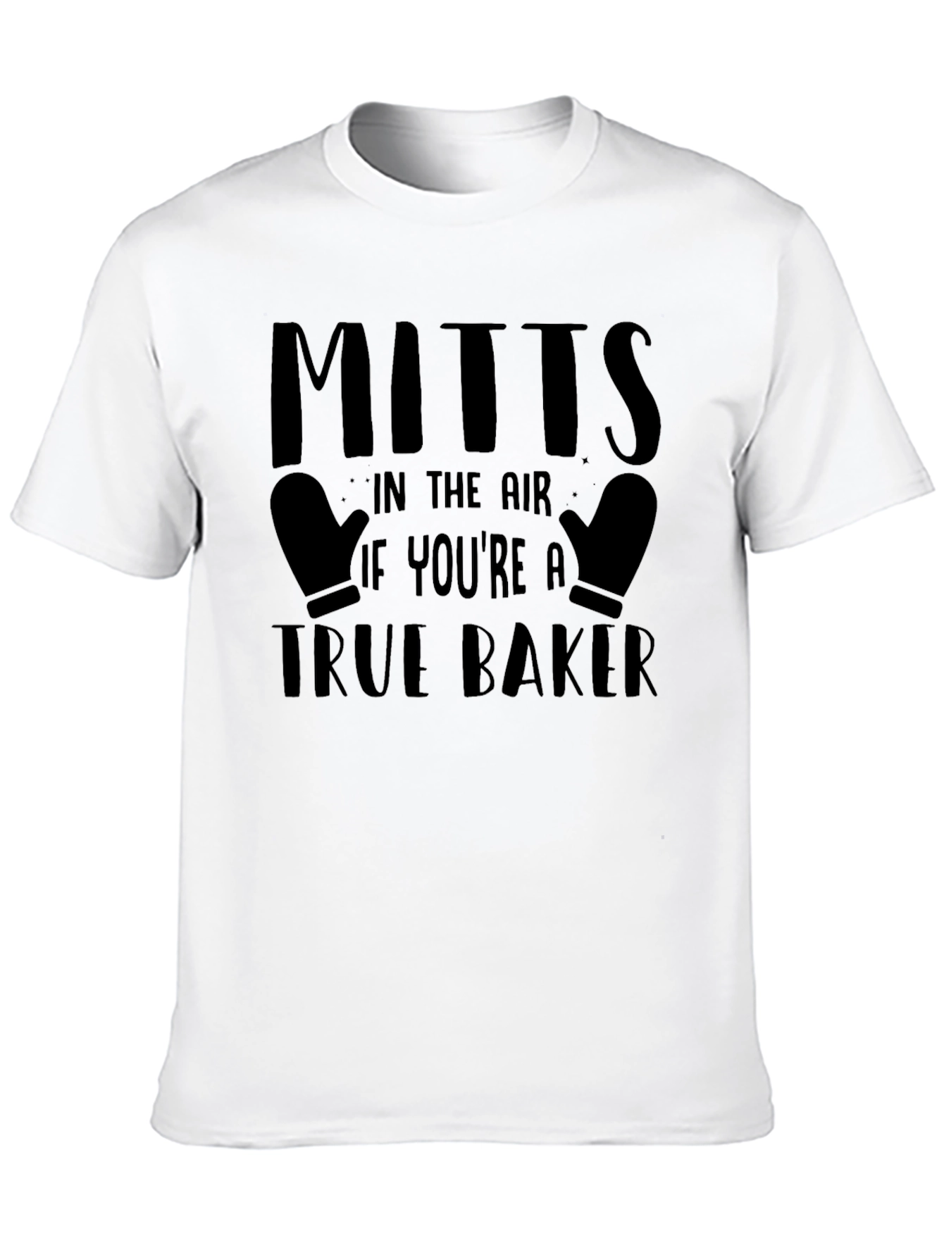 True Baker Mitts Graphic Tee - Baking Lover Shirt