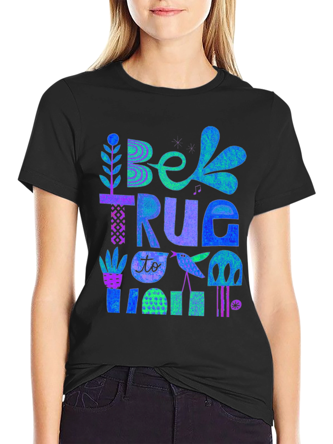 Be True To You Graphic Tee