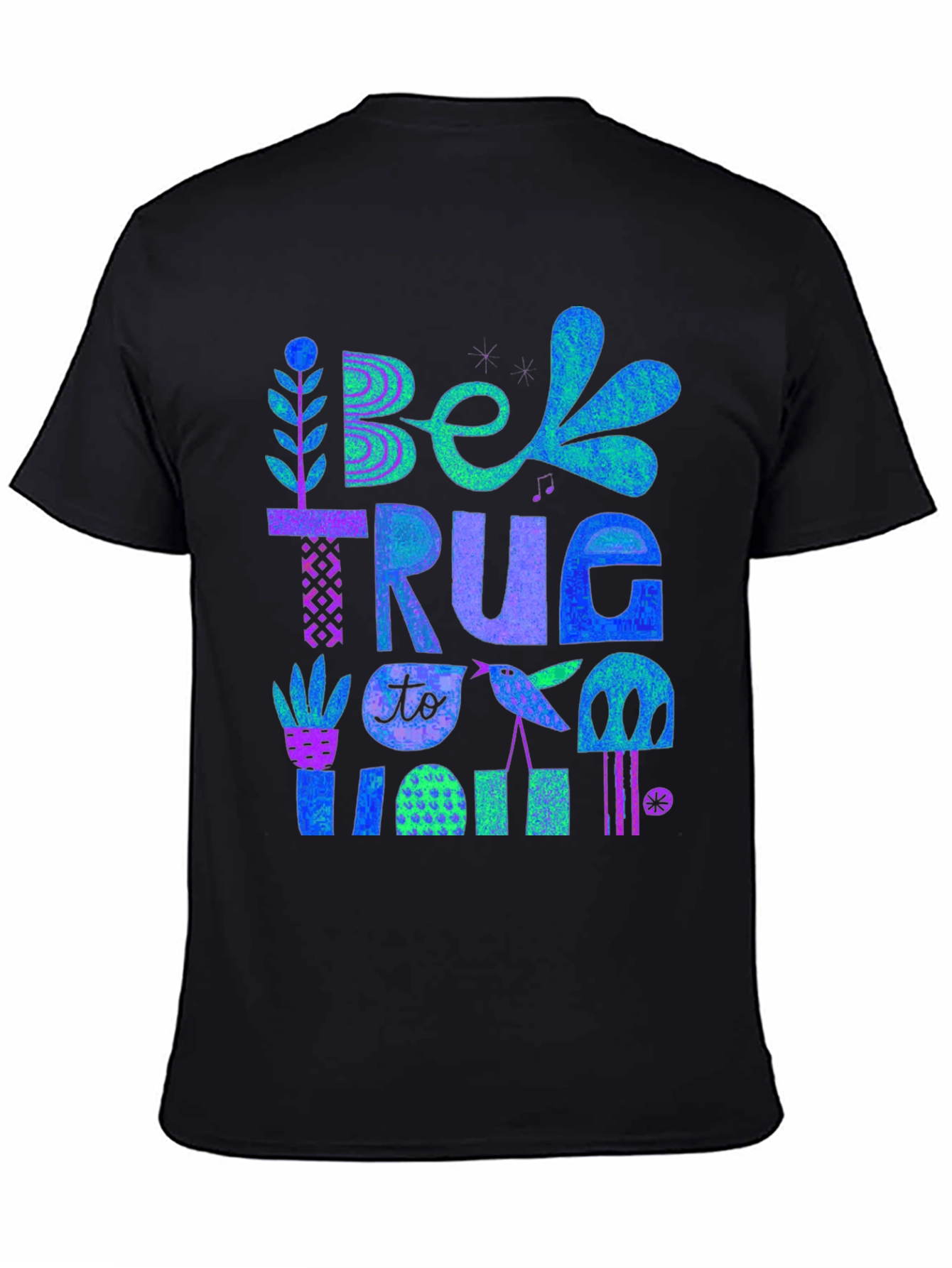 Be True To You Graphic Tee