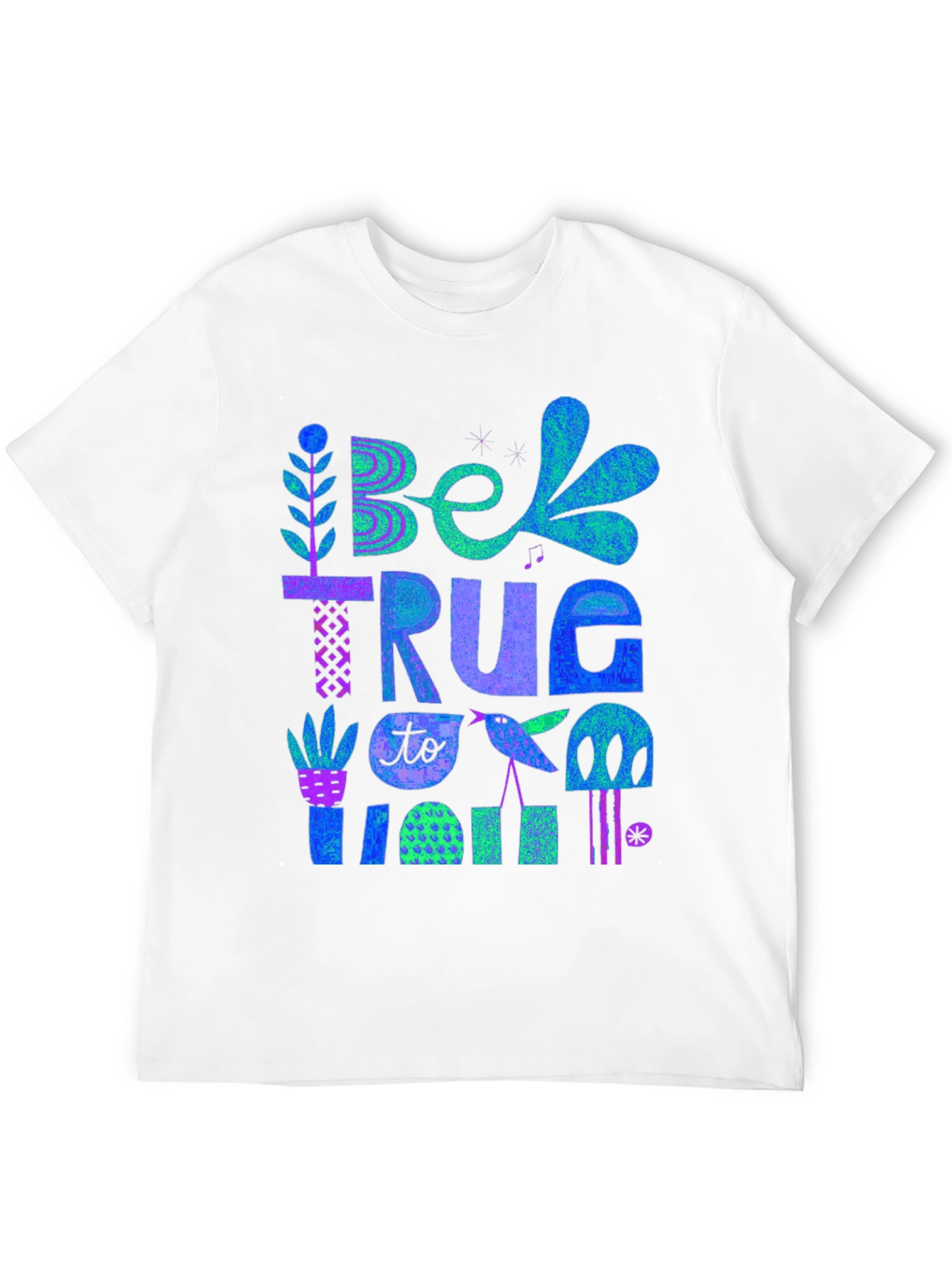 Be True To You Graphic Tee