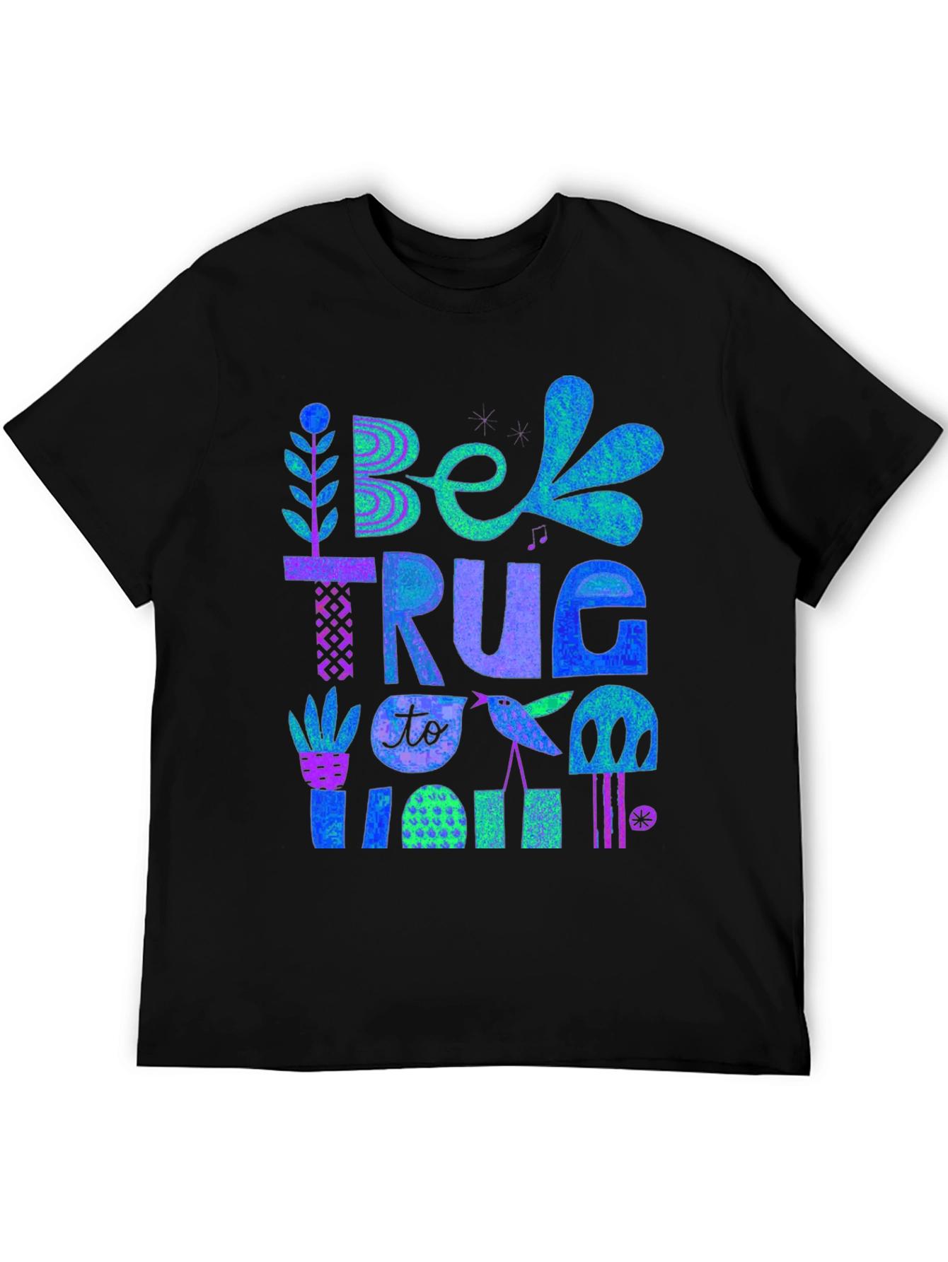 Be True To You Graphic Tee
