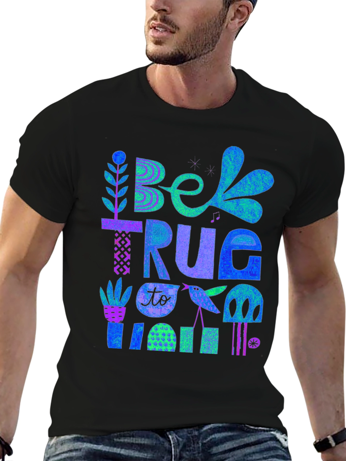 Be True To You Graphic Tee