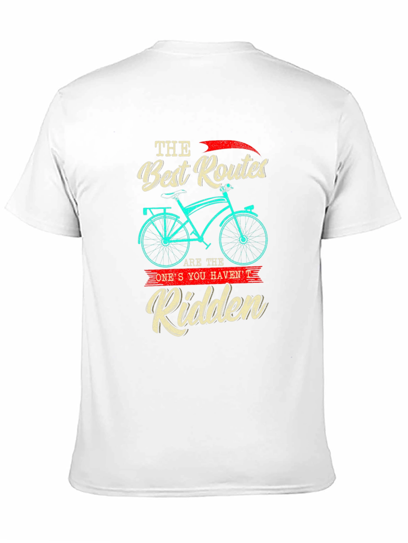 Bicycle T-Shirt - Best Routes are the Ridden