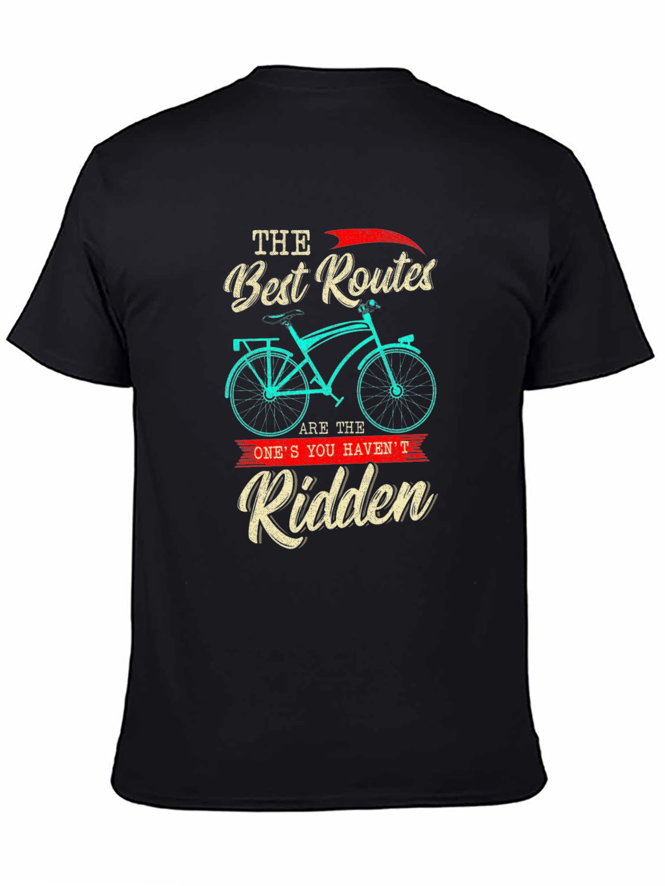 Bicycle T-Shirt - Best Routes are the Ridden