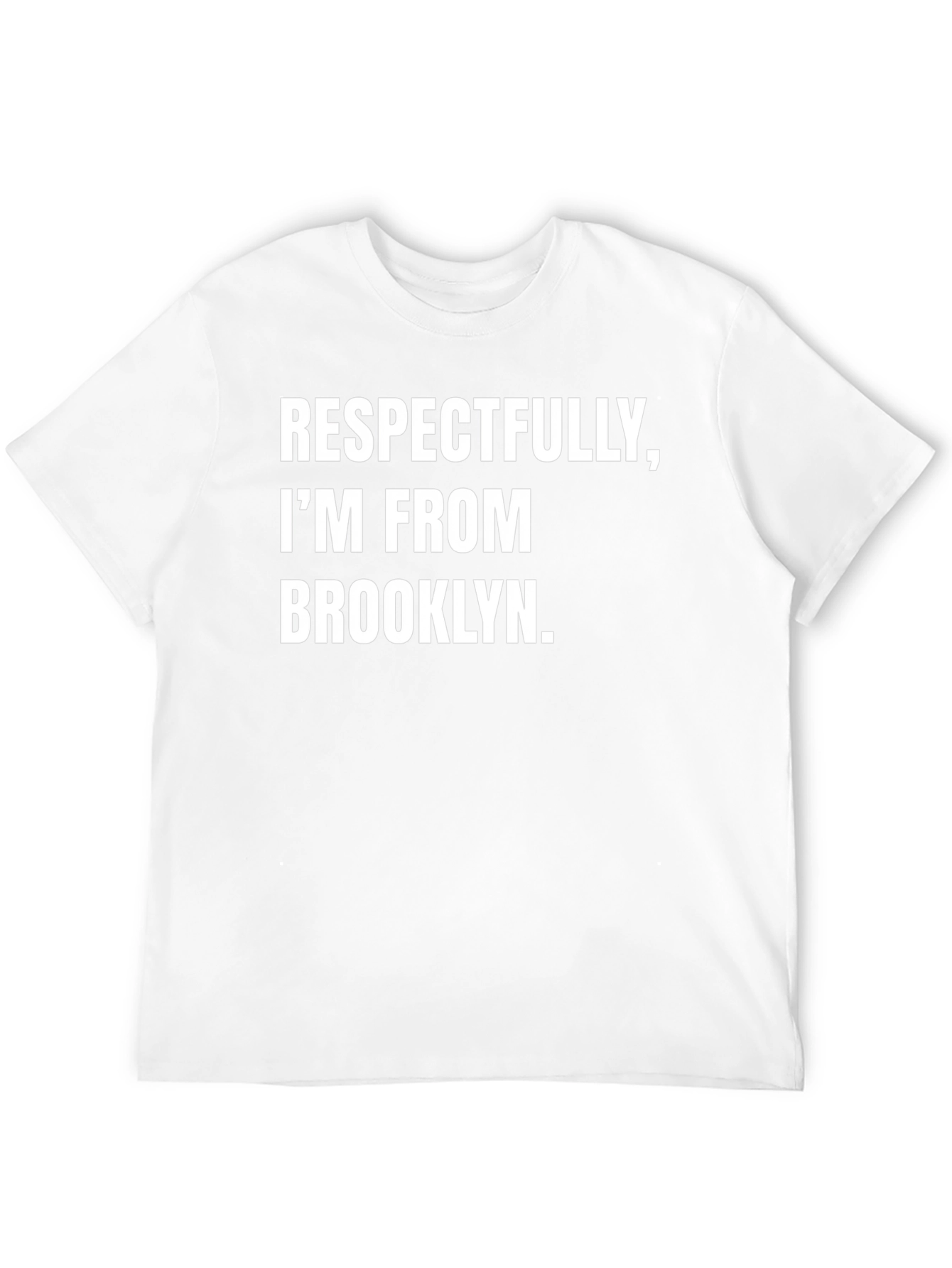 Respectfully Im From Brooklyn T-Shirt