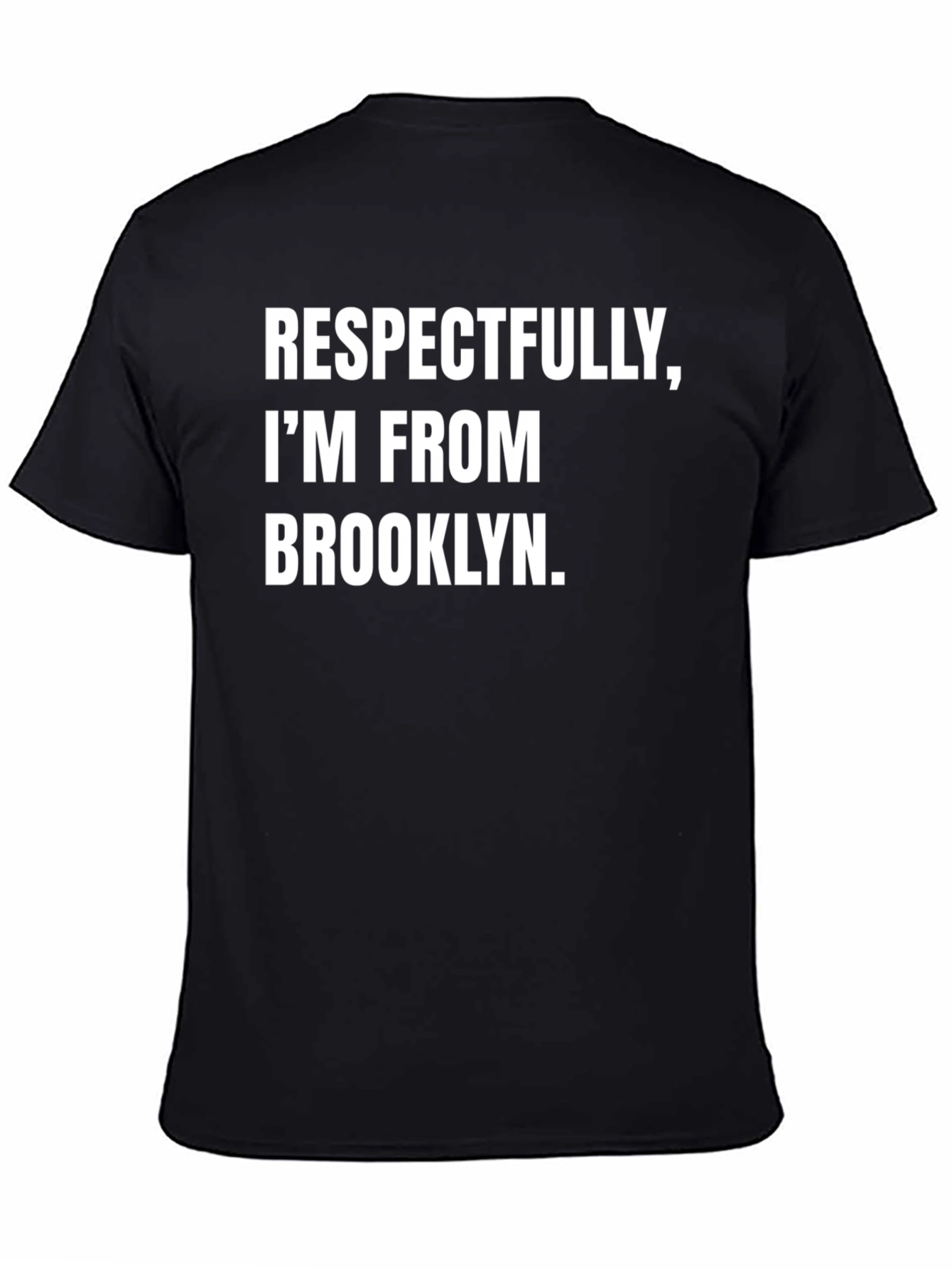 Respectfully Im From Brooklyn T-Shirt