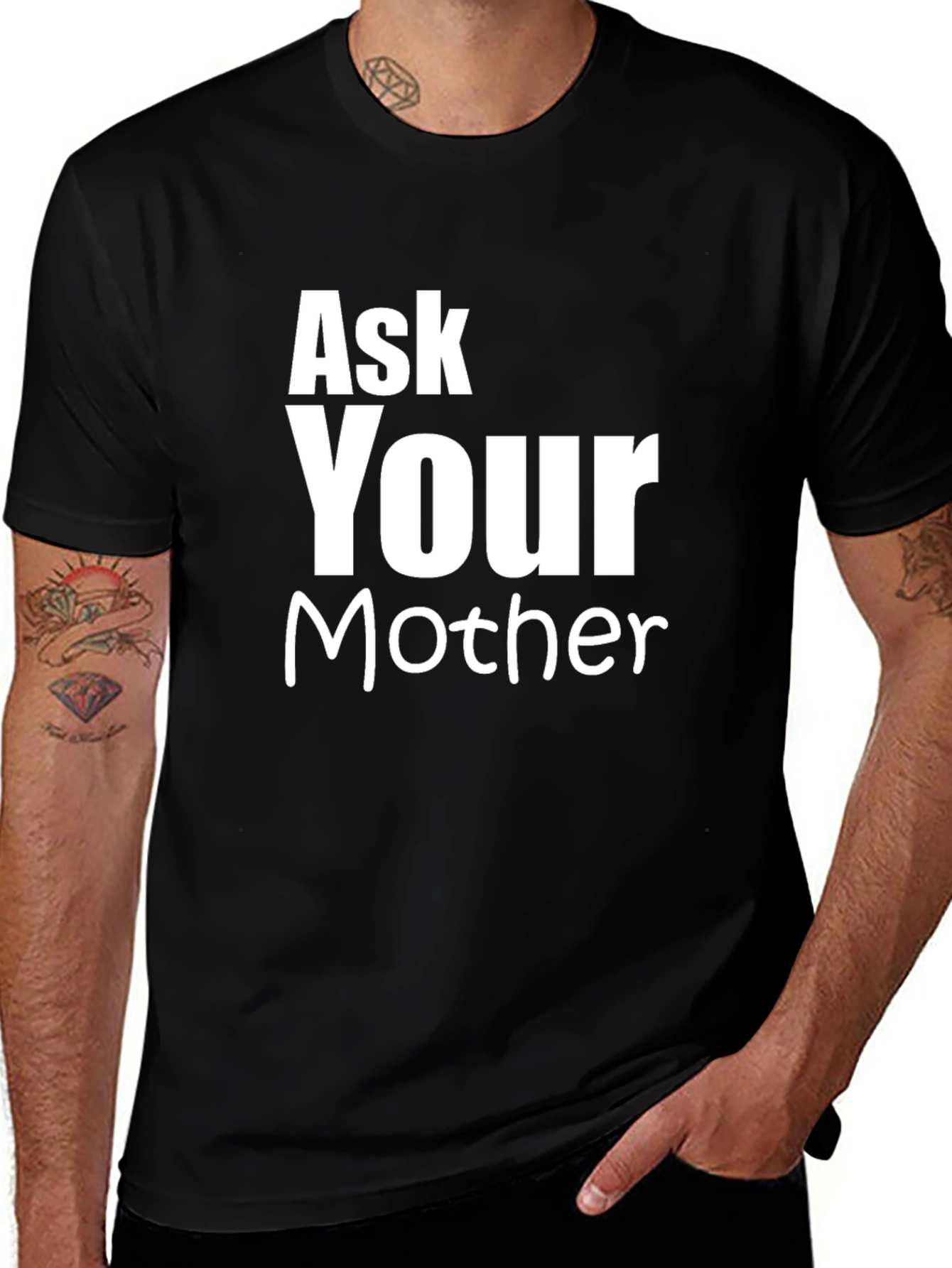 Ask Your Mother Funny Graphic T-Shirt