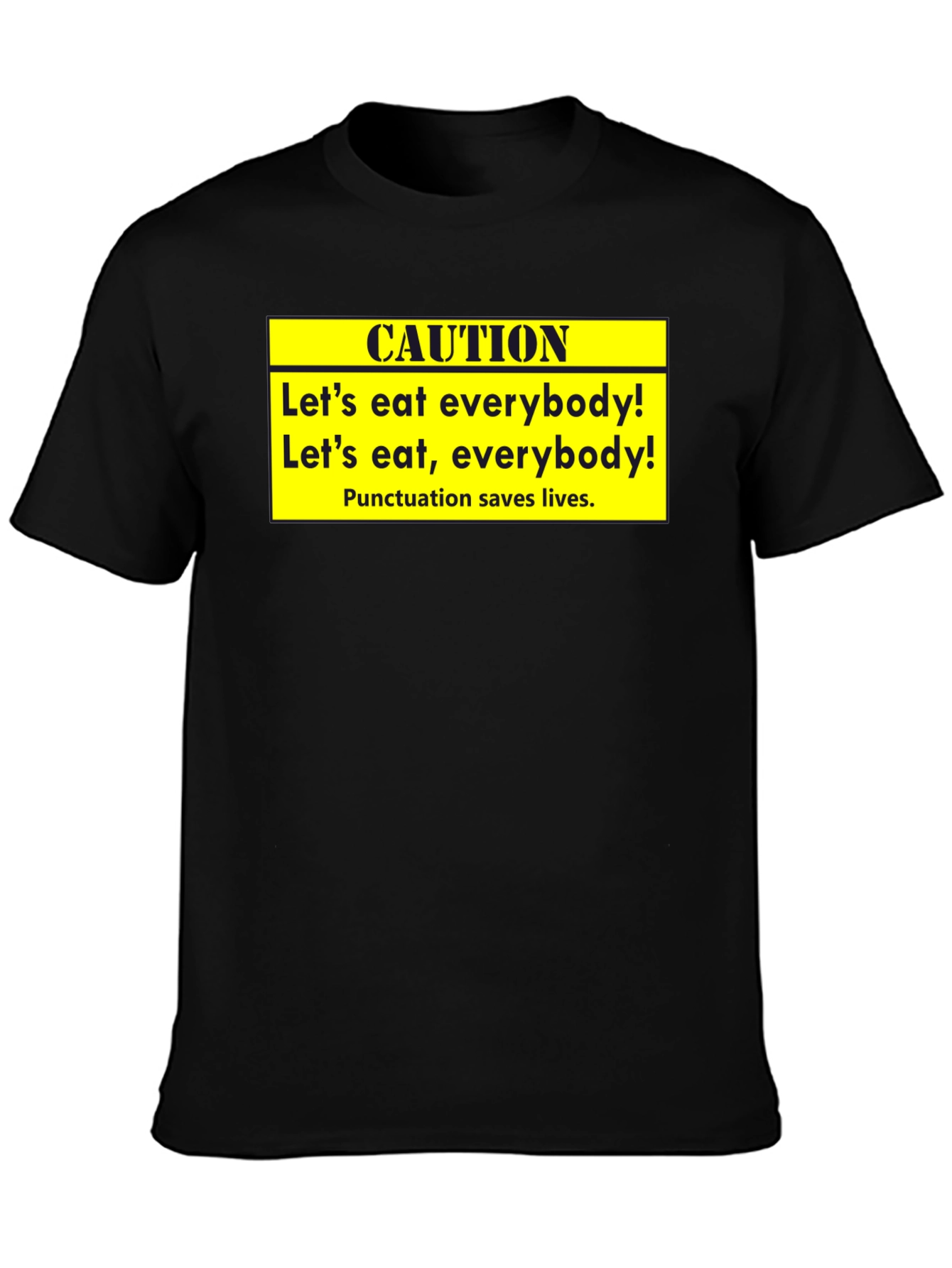Caution: Punctuation Saves Lives T-Shirt