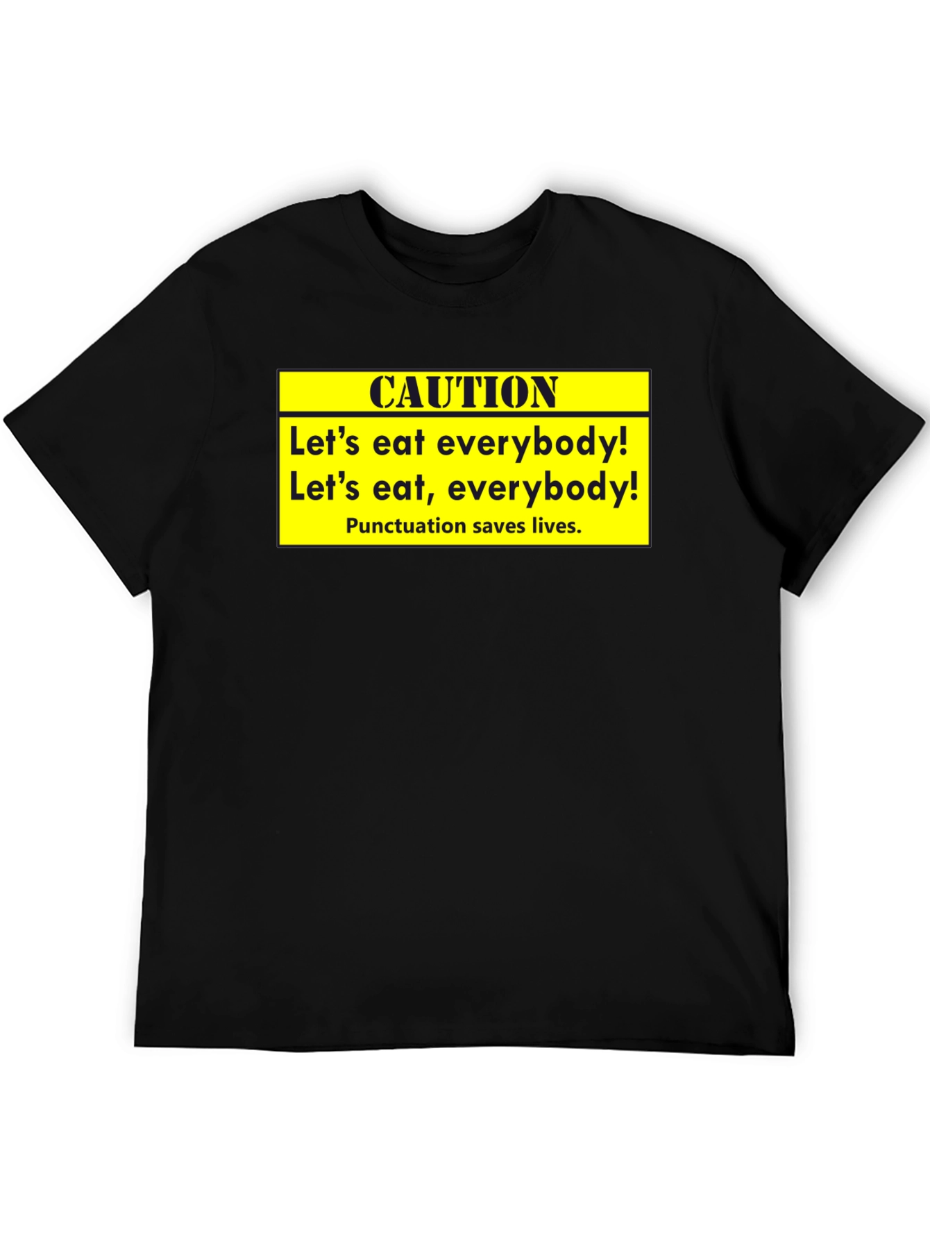 Caution: Punctuation Saves Lives T-Shirt