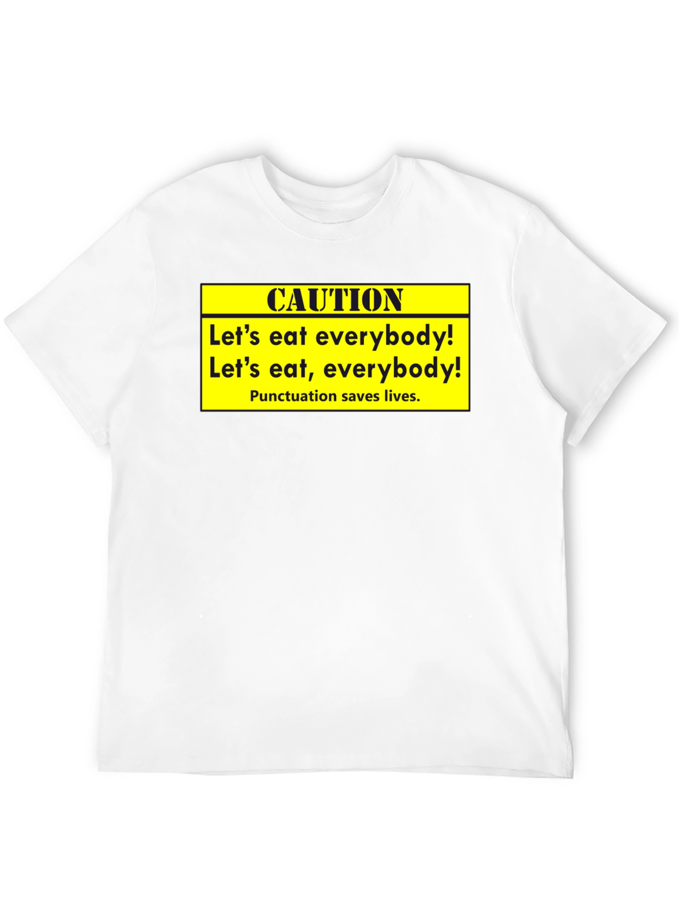 Caution: Punctuation Saves Lives T-Shirt