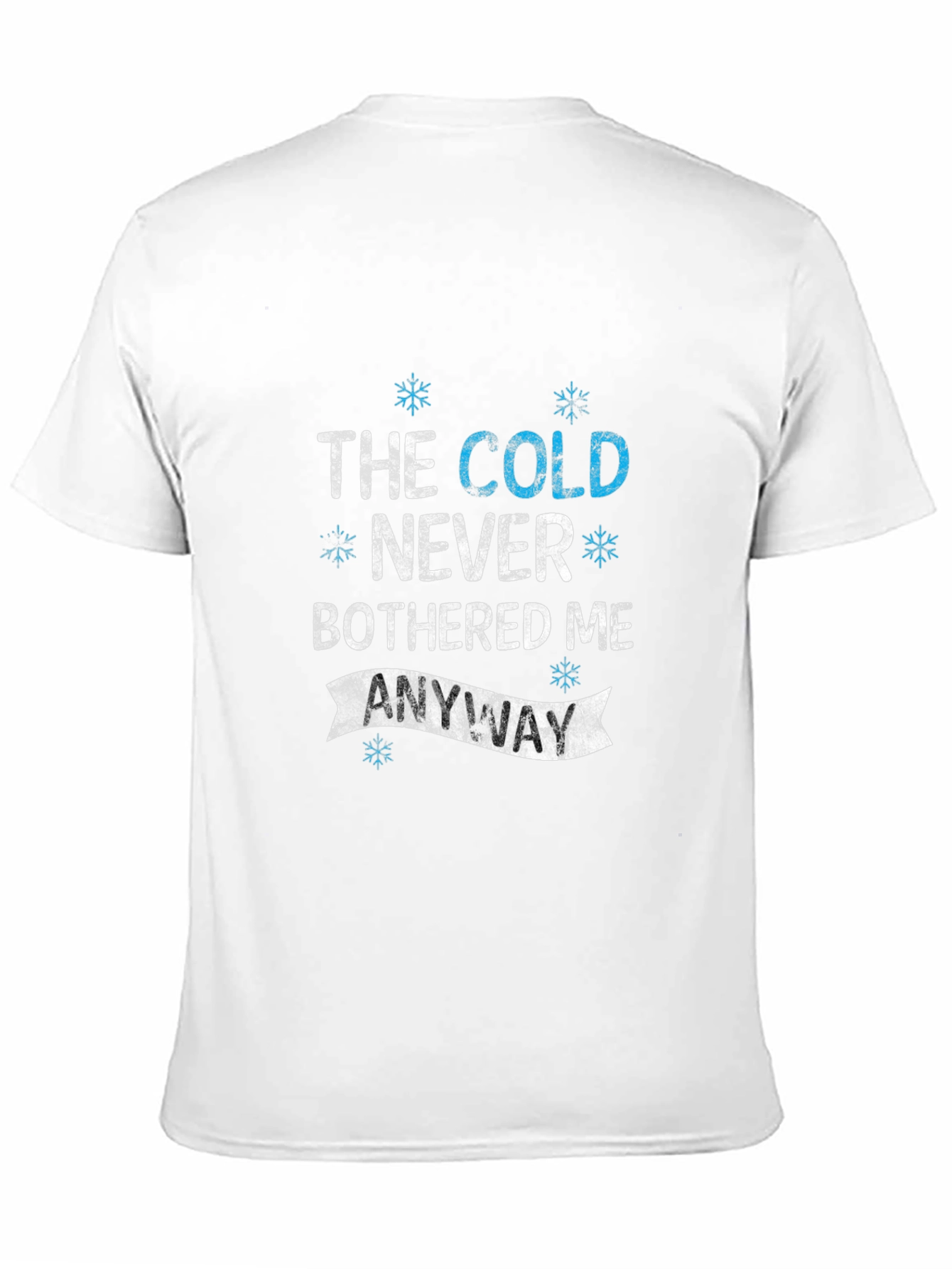 The Cold Never Bothered Me Anyway T-Shirt
