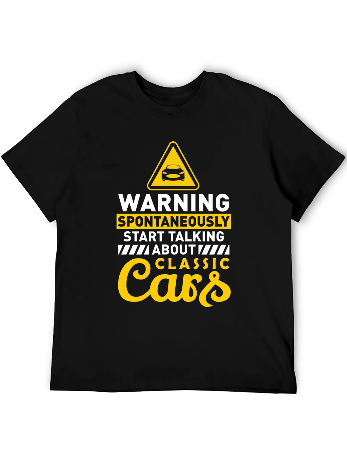 Classic Cars T-Shirt - Warning Spontaneous Talking Tee