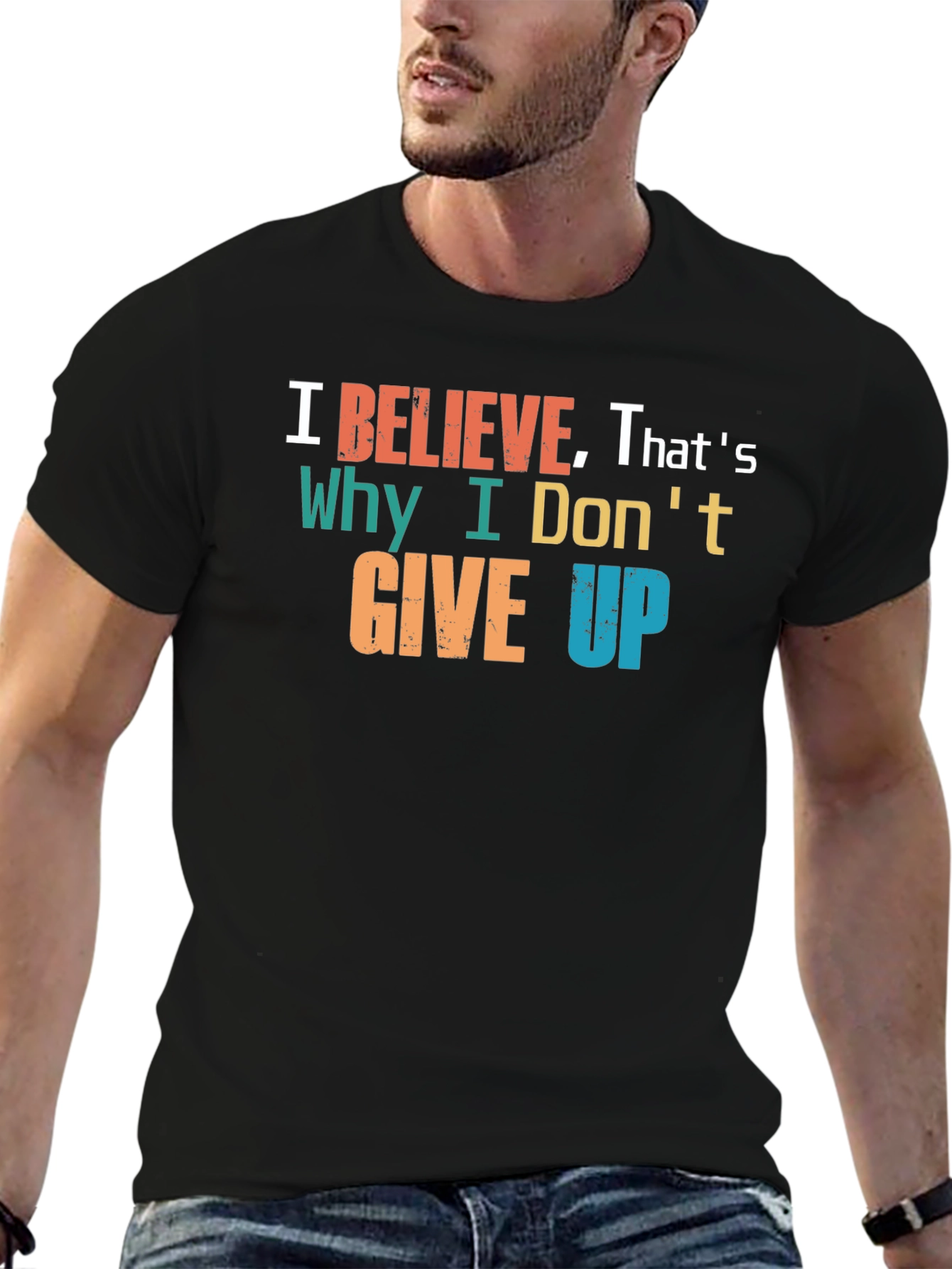 Believe T-Shirt - Motivational Graphic Tee