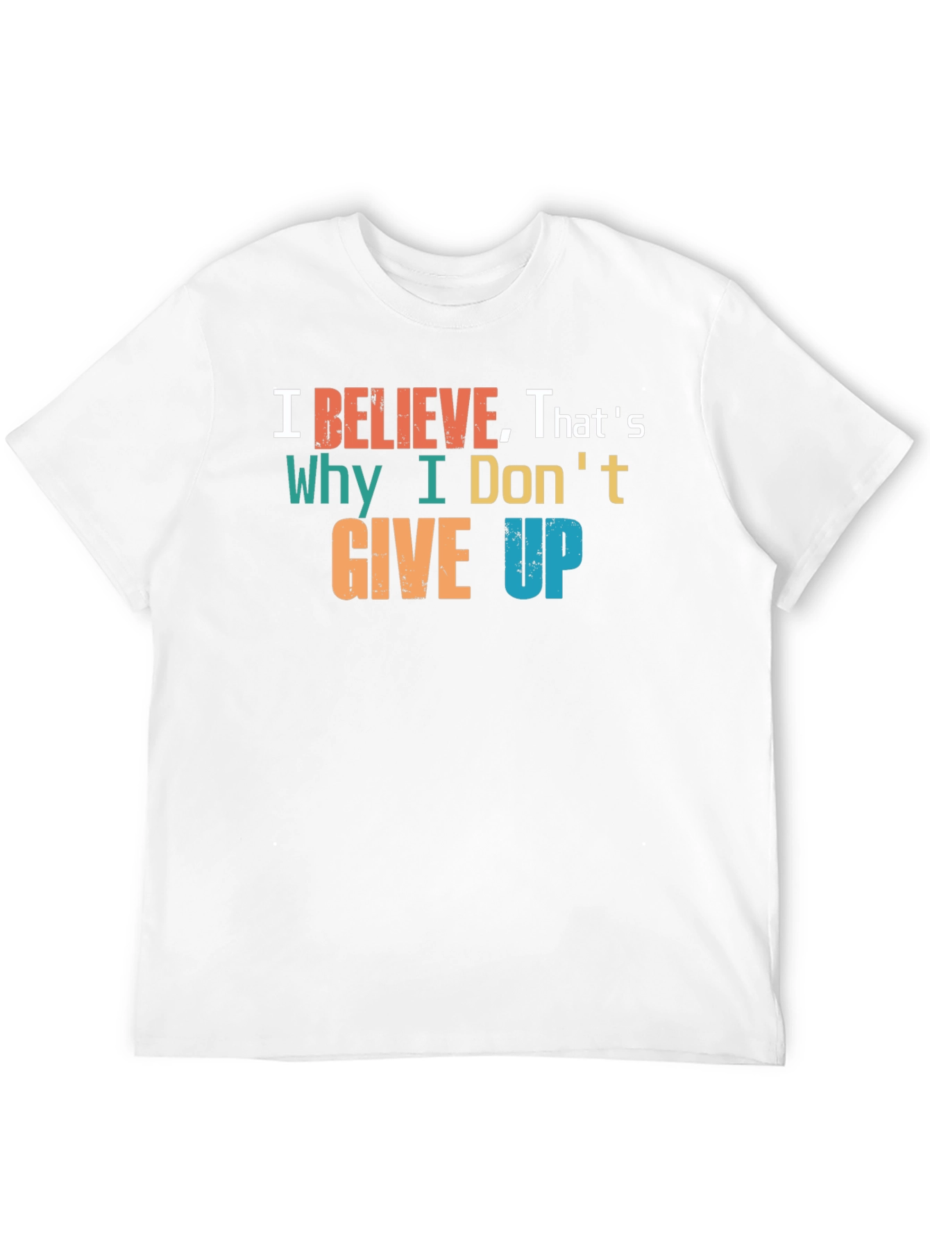 Believe T-Shirt - Motivational Graphic Tee