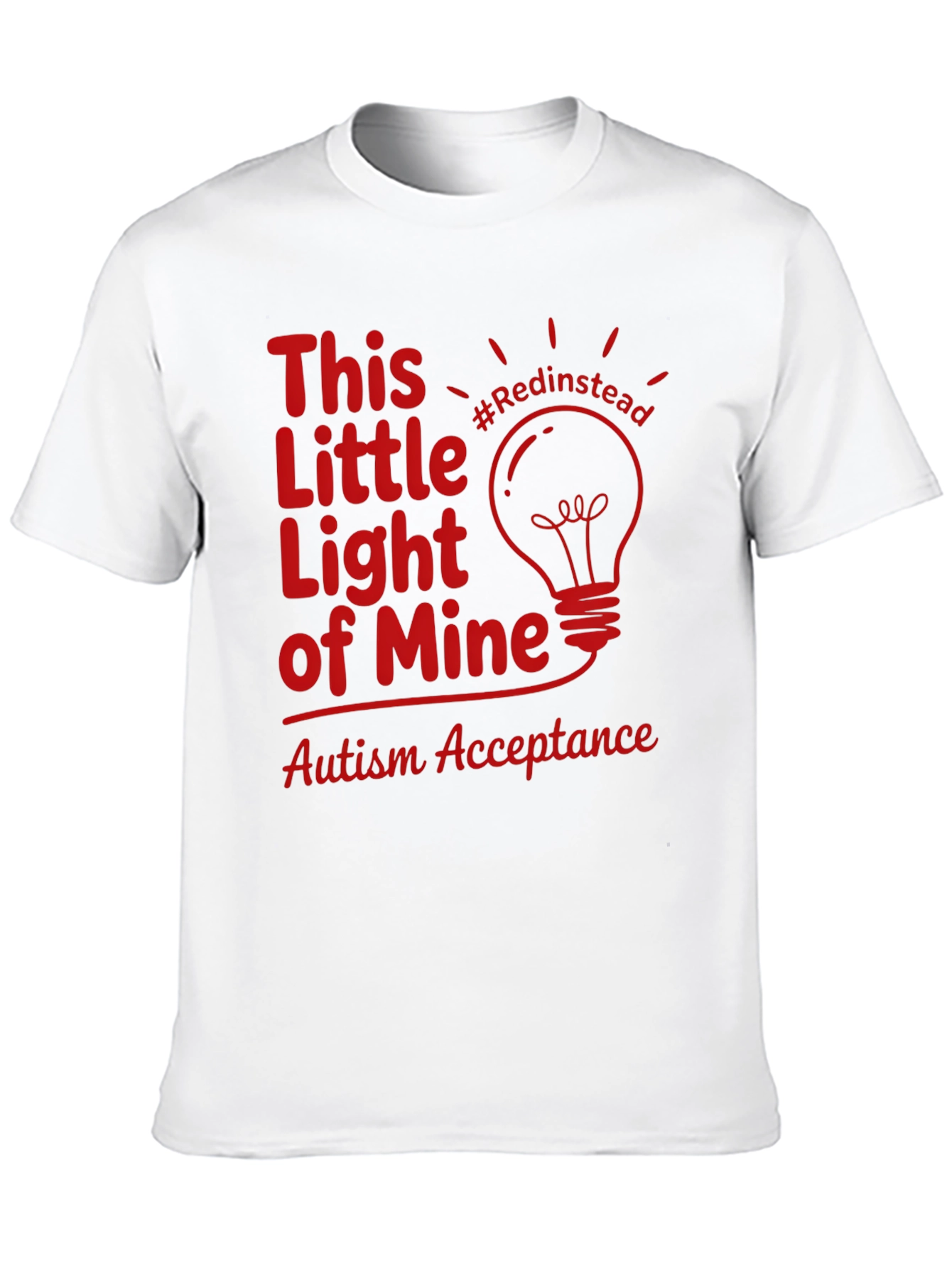 Autism Acceptance Light T-Shirt #Redinstead