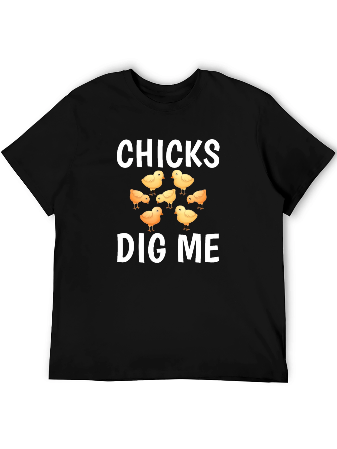 Chicks Dig Me Graphic T-Shirt