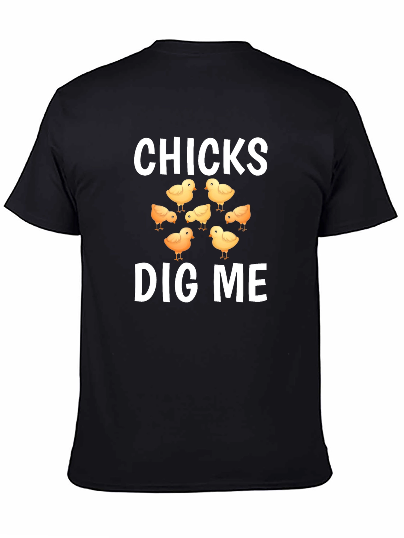 Chicks Dig Me Graphic T-Shirt