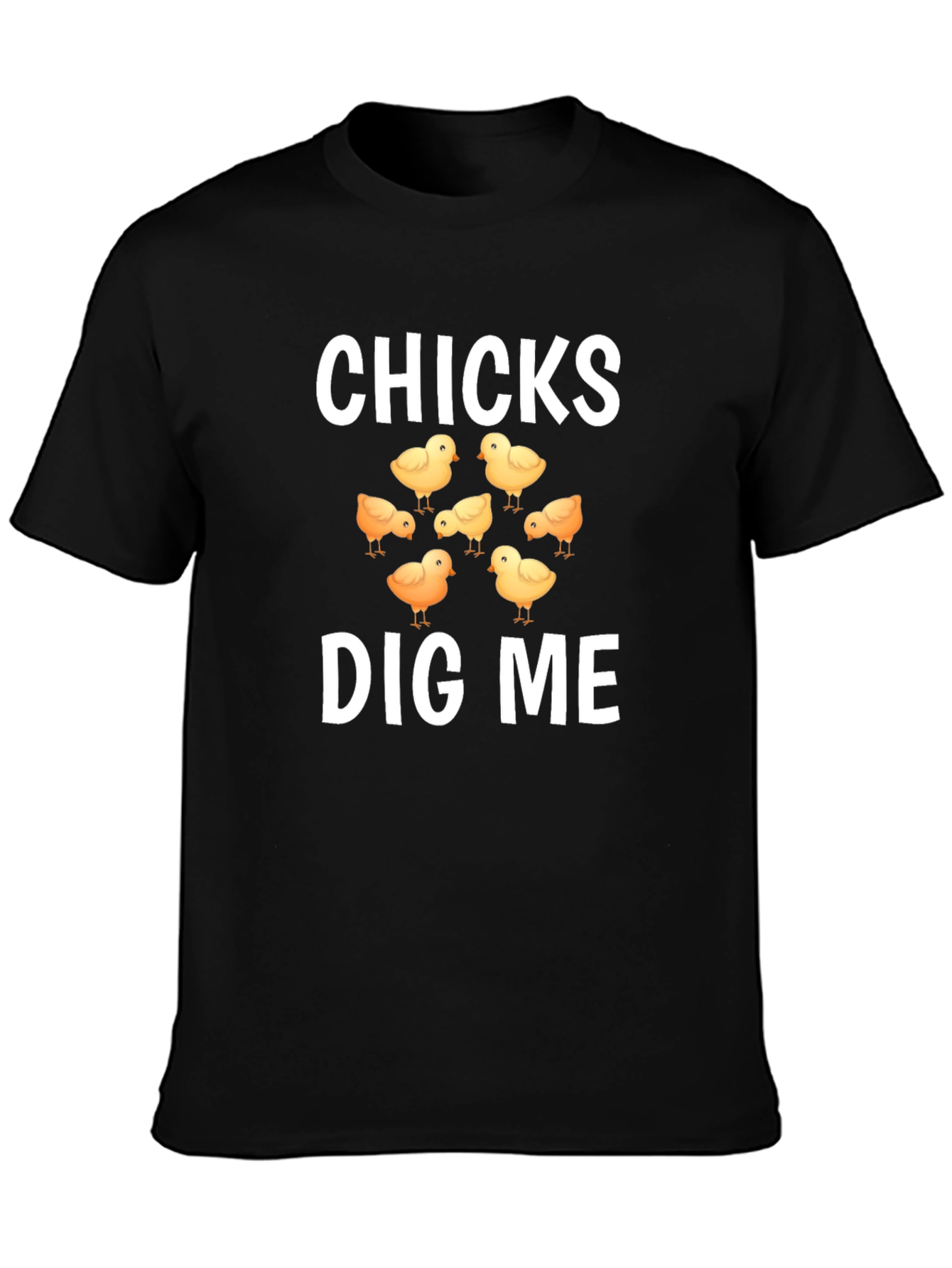 Chicks Dig Me Graphic T-Shirt