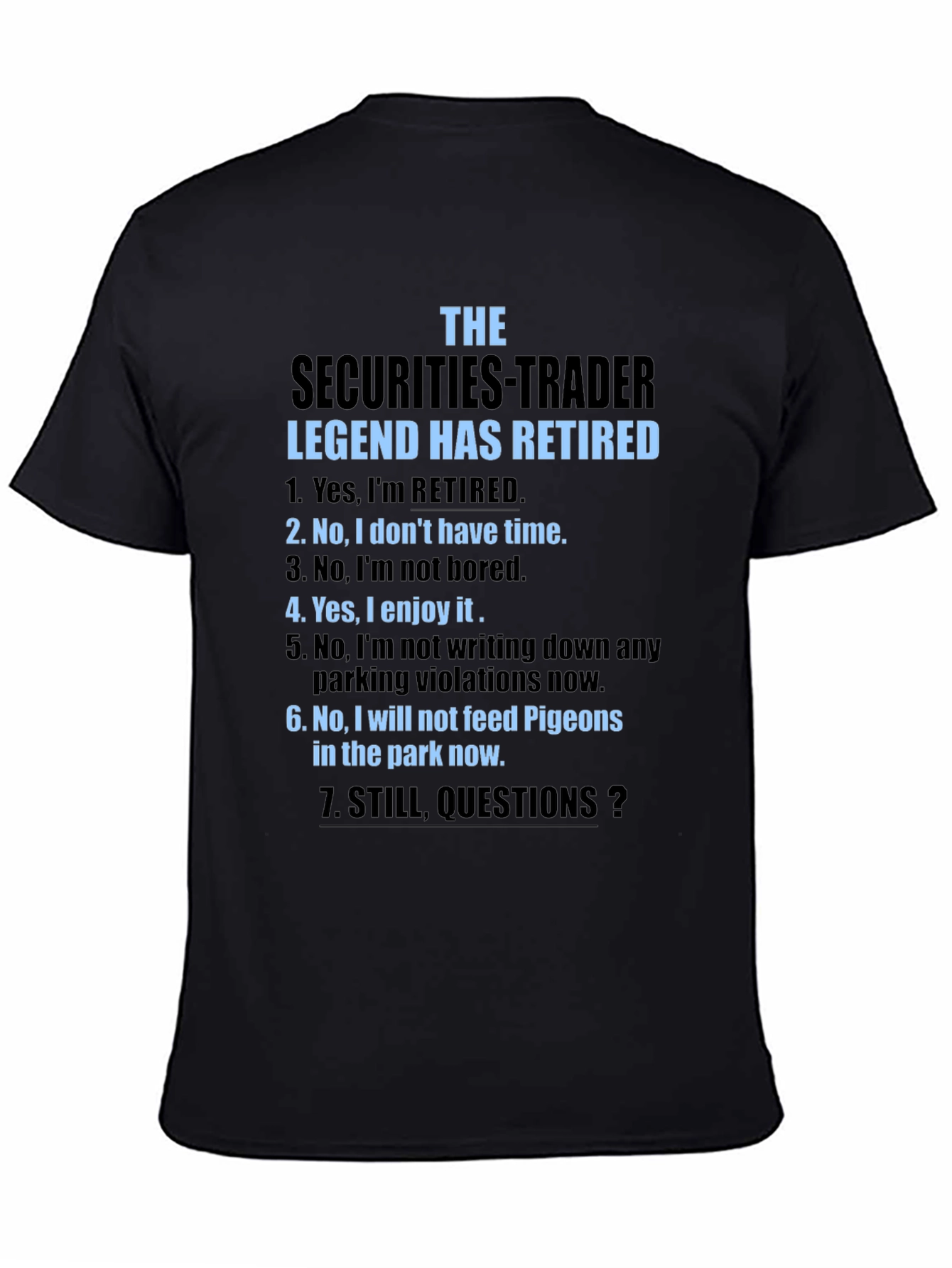 Retired Securities Trader T-Shirt - Legend Has Retired