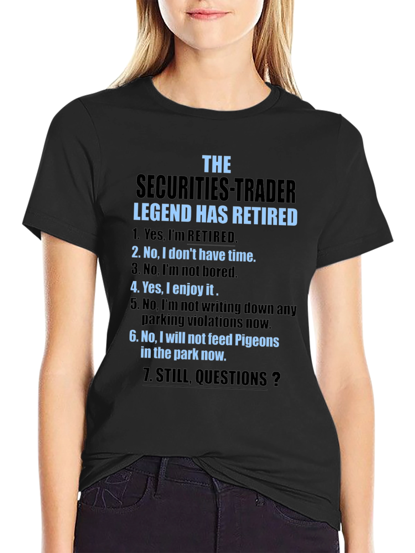 Retired Securities Trader T-Shirt - Legend Has Retired