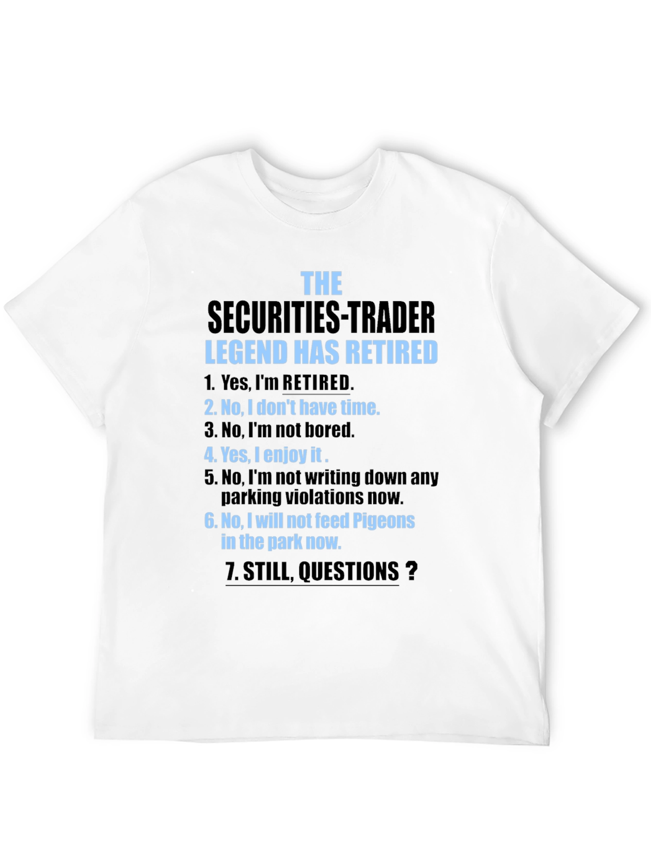 Retired Securities Trader T-Shirt - Legend Has Retired