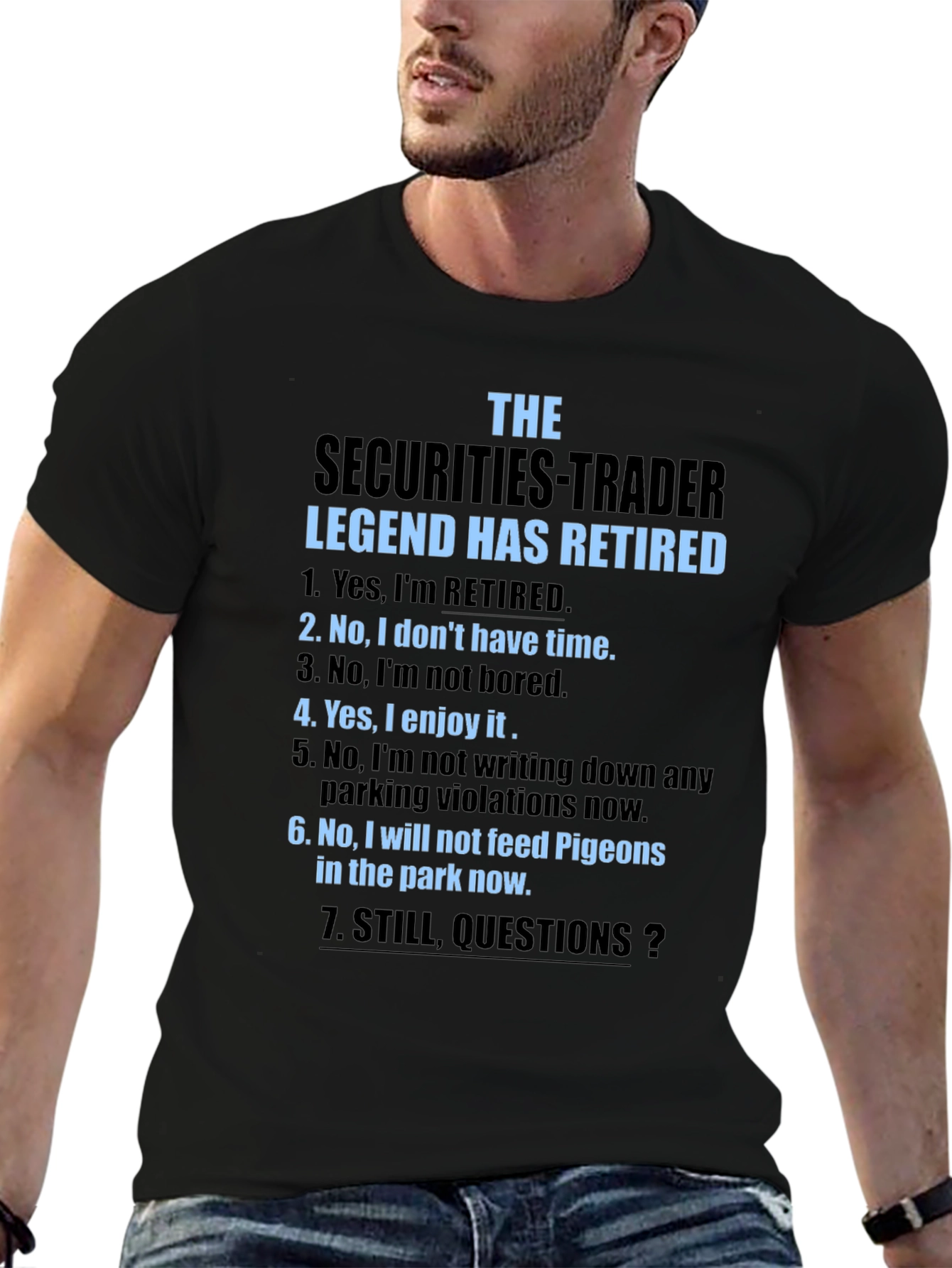Retired Securities Trader T-Shirt - Legend Has Retired
